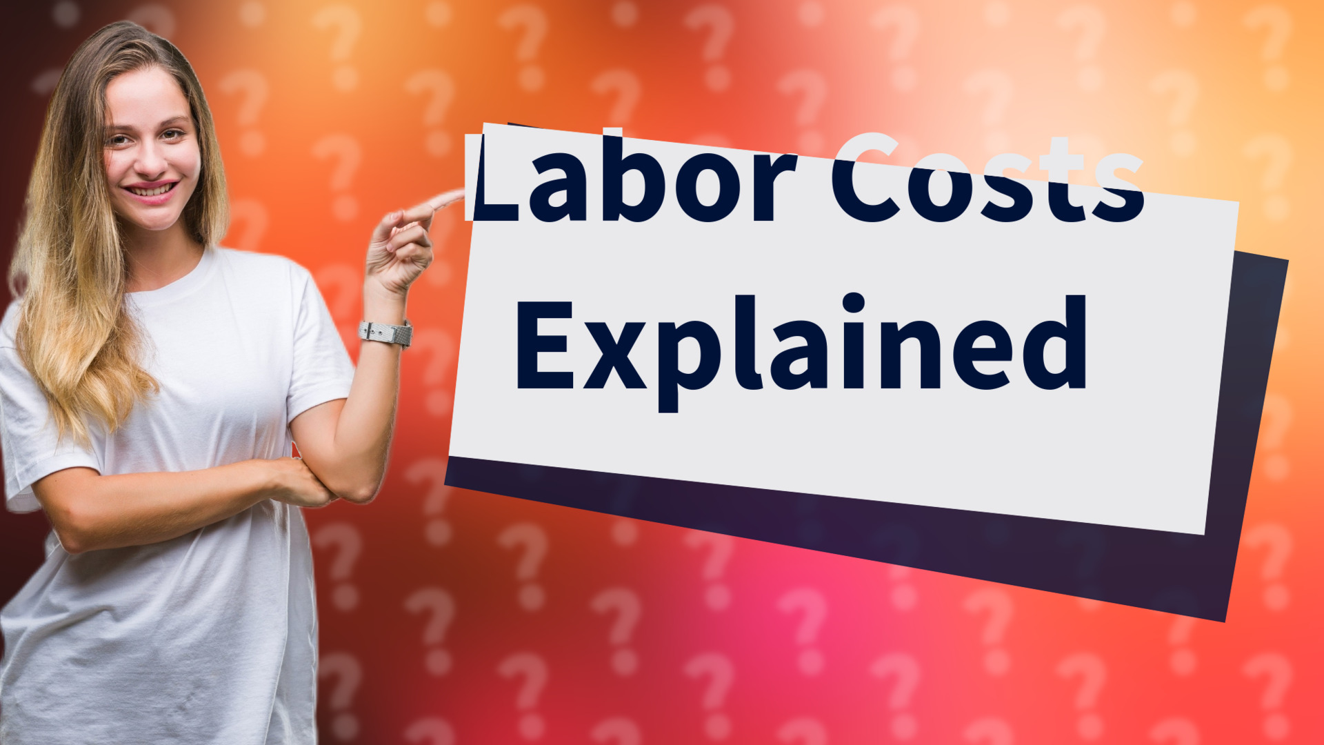 Labor Costs Explained