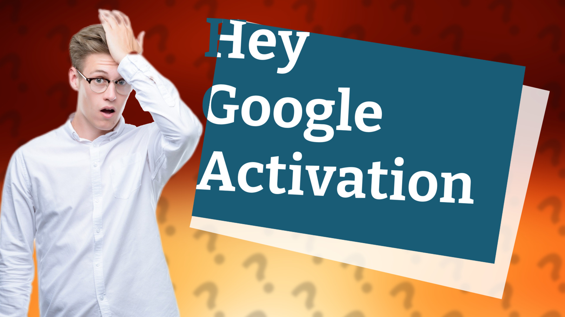 Hey Google Activation