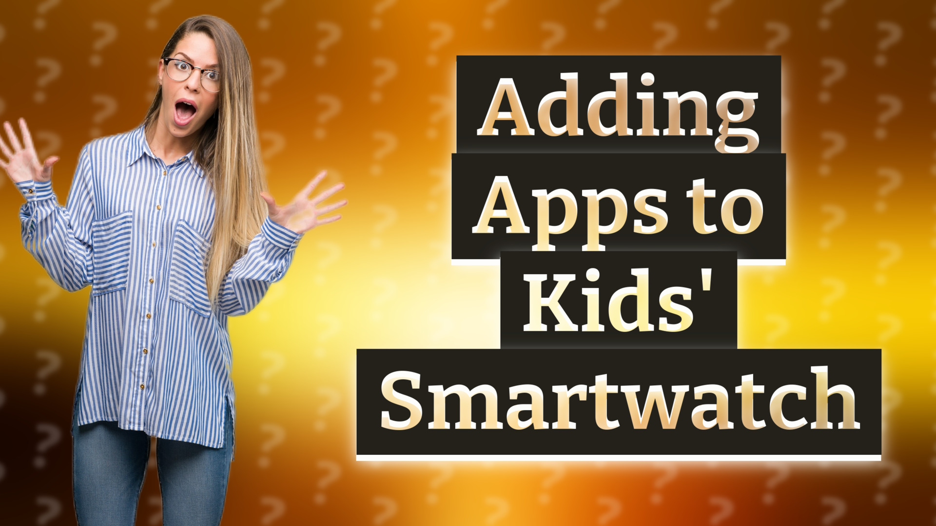 Adding Apps to Kids' Smartwatch