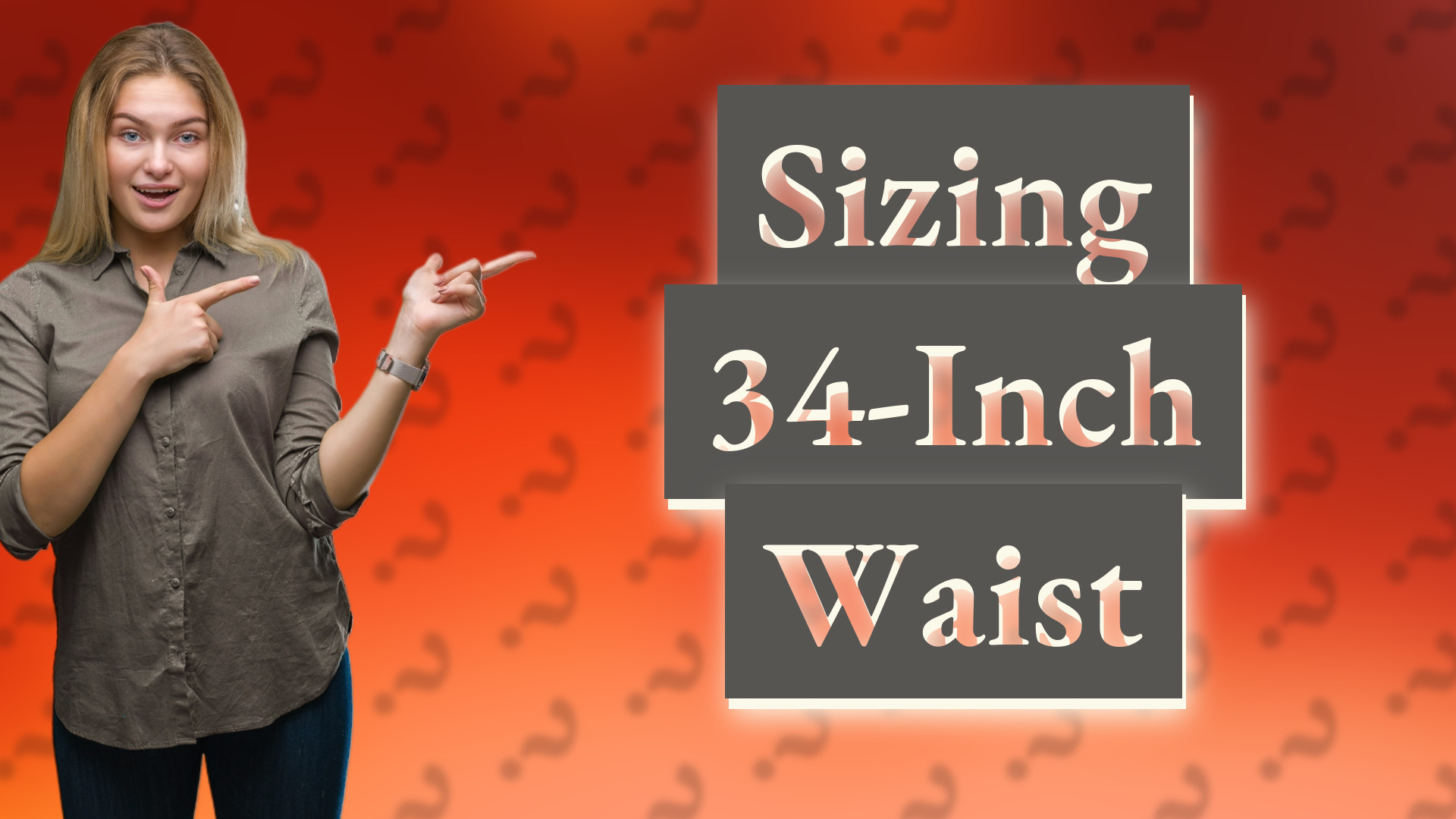 Sizing 34-Inch Waist