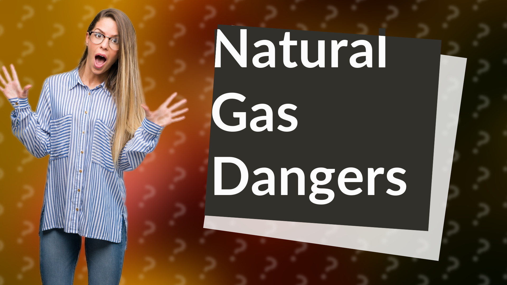 Natural Gas Dangers