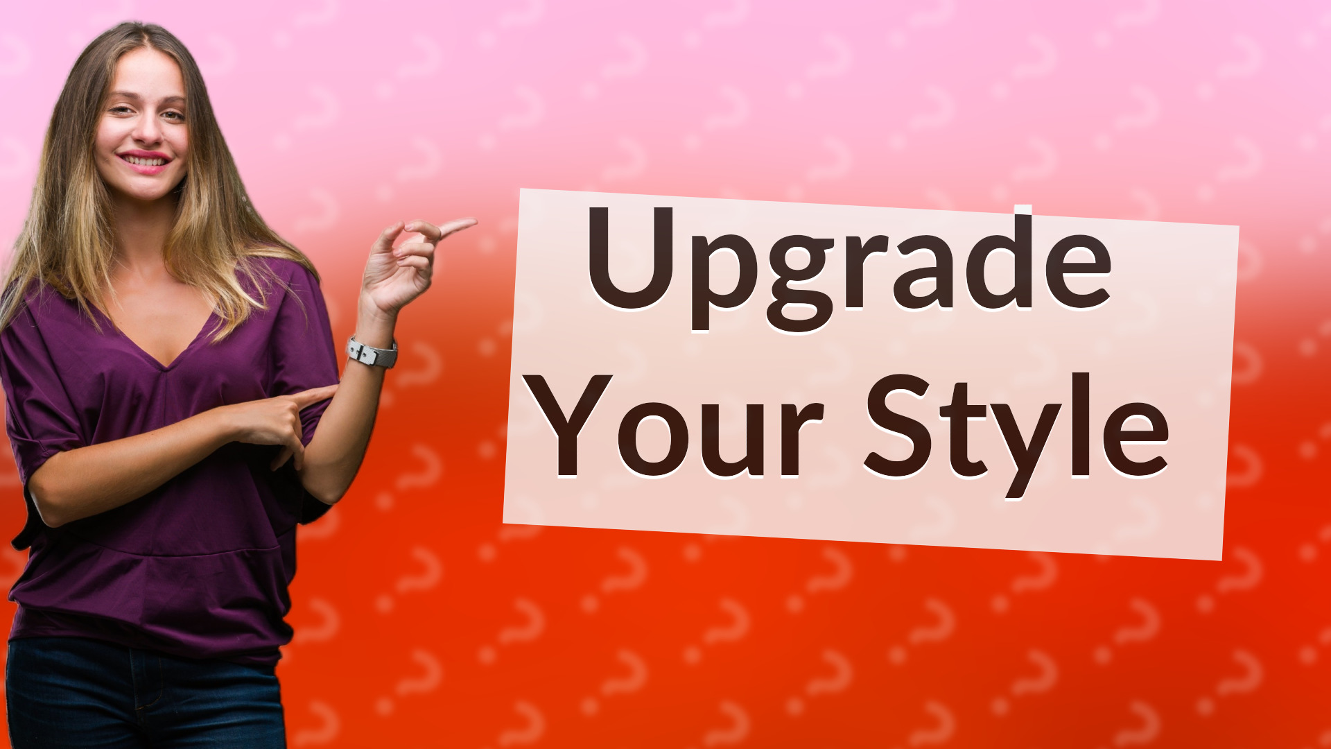 Upgrade Your Style