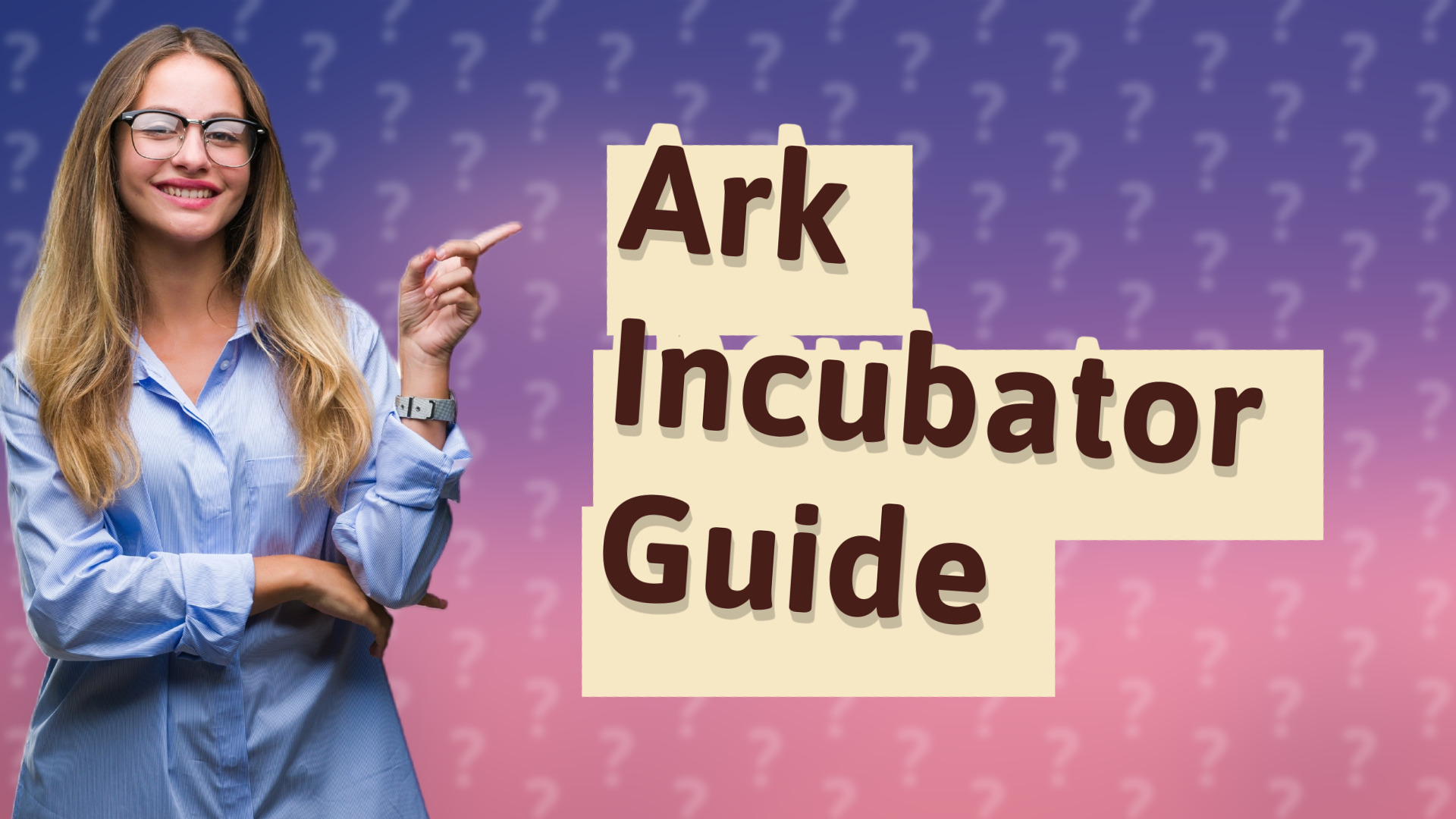 Ark Incubator Guide