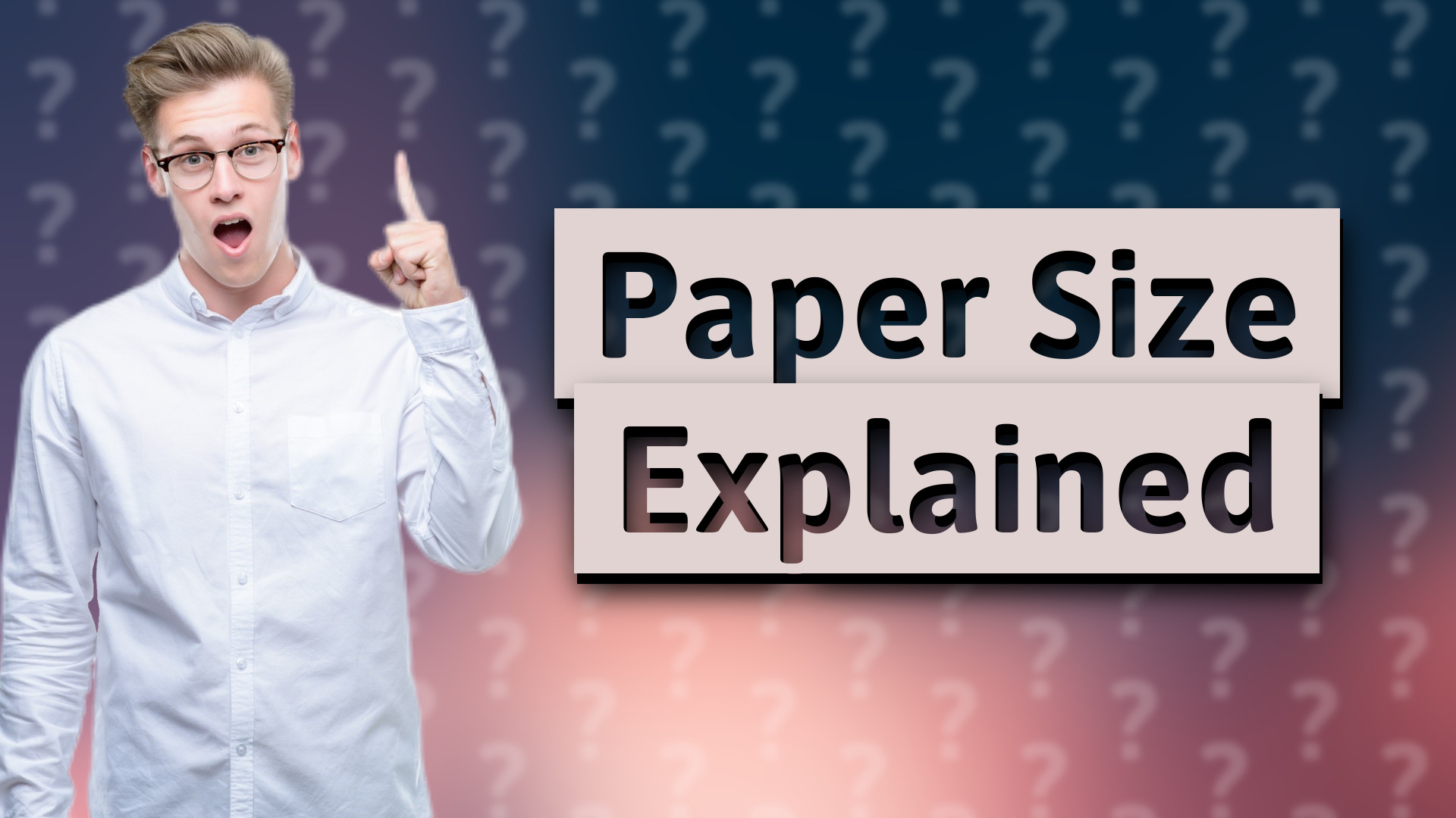 Paper Size Explained