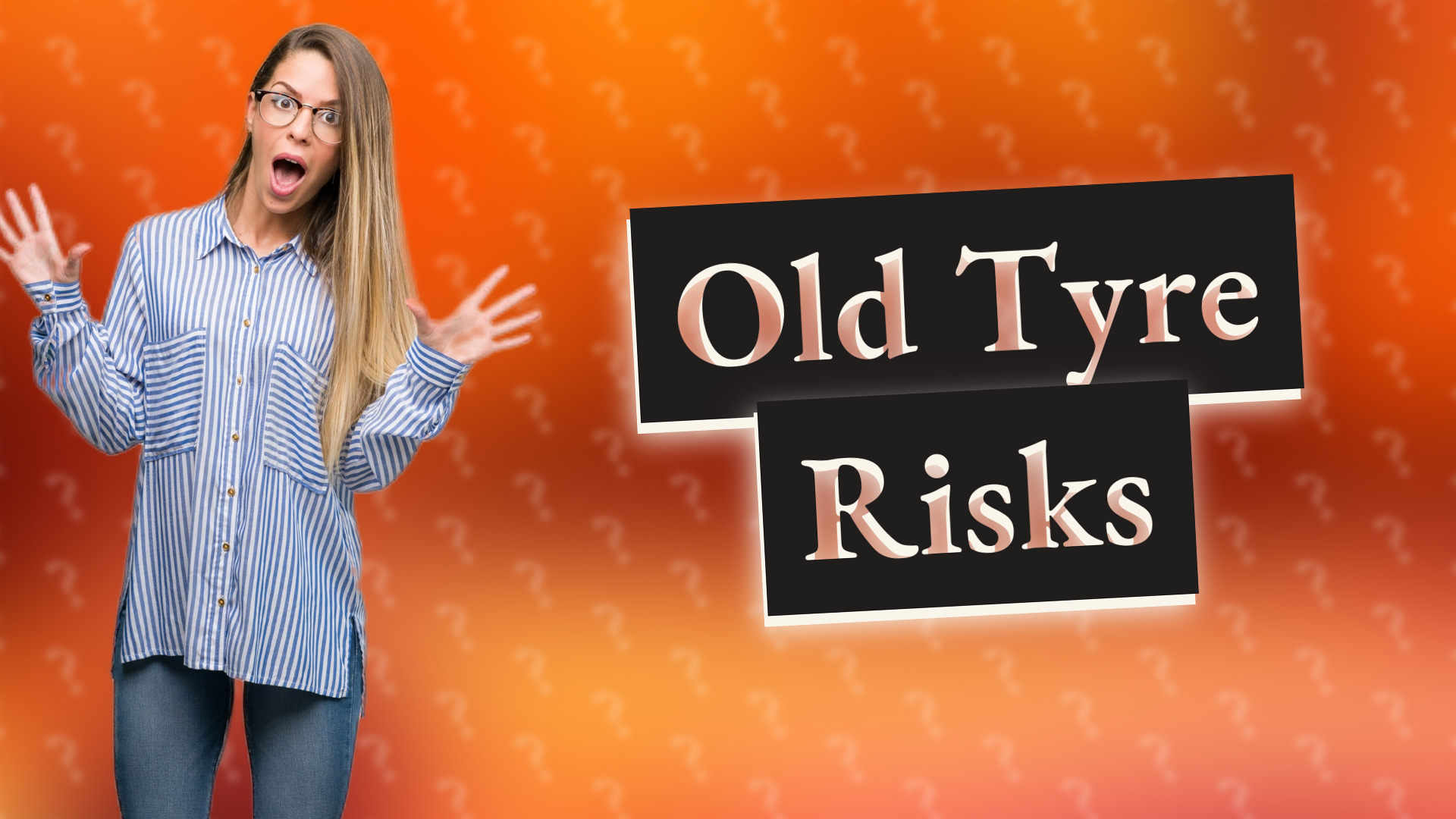 Old Tyre Risks