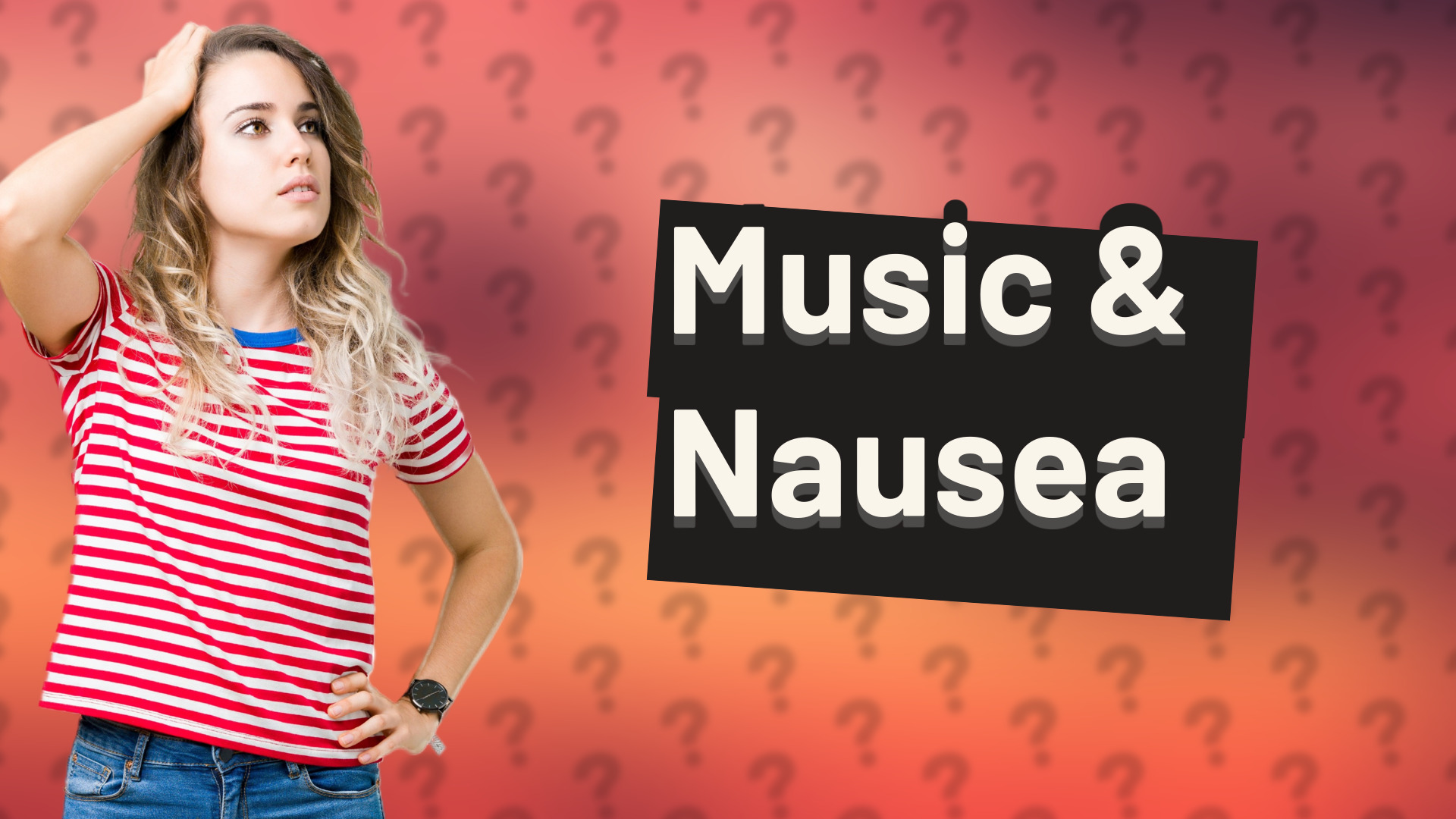 Music & Nausea