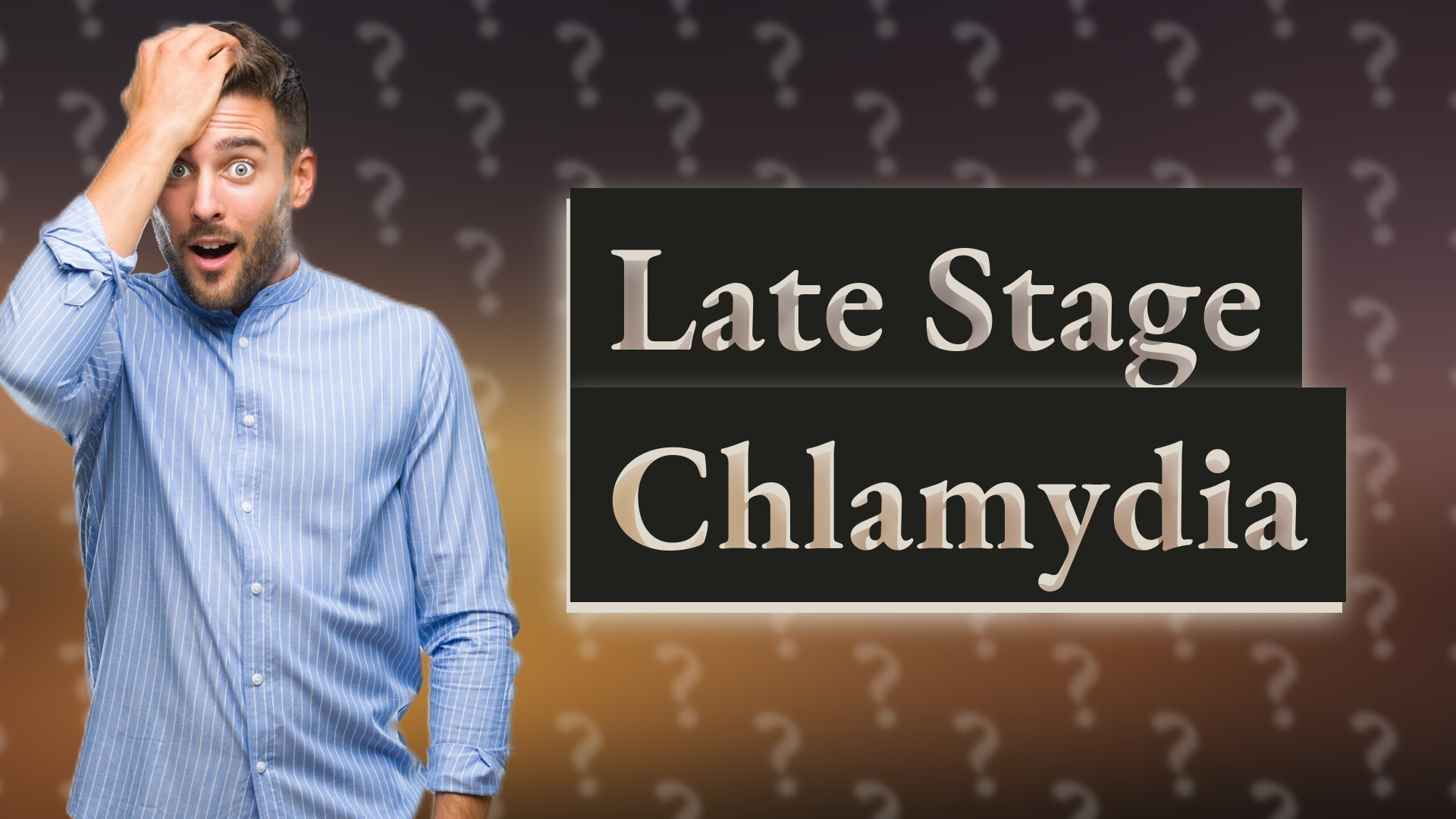 Late Stage Chlamydia