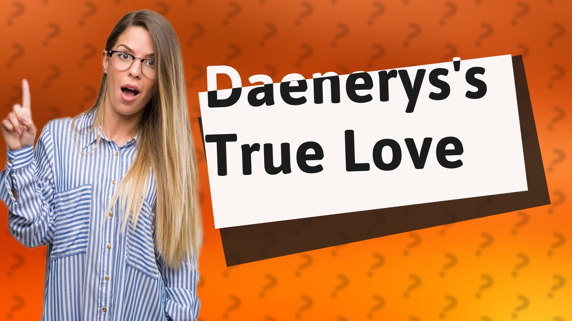 Daenerys's True Love