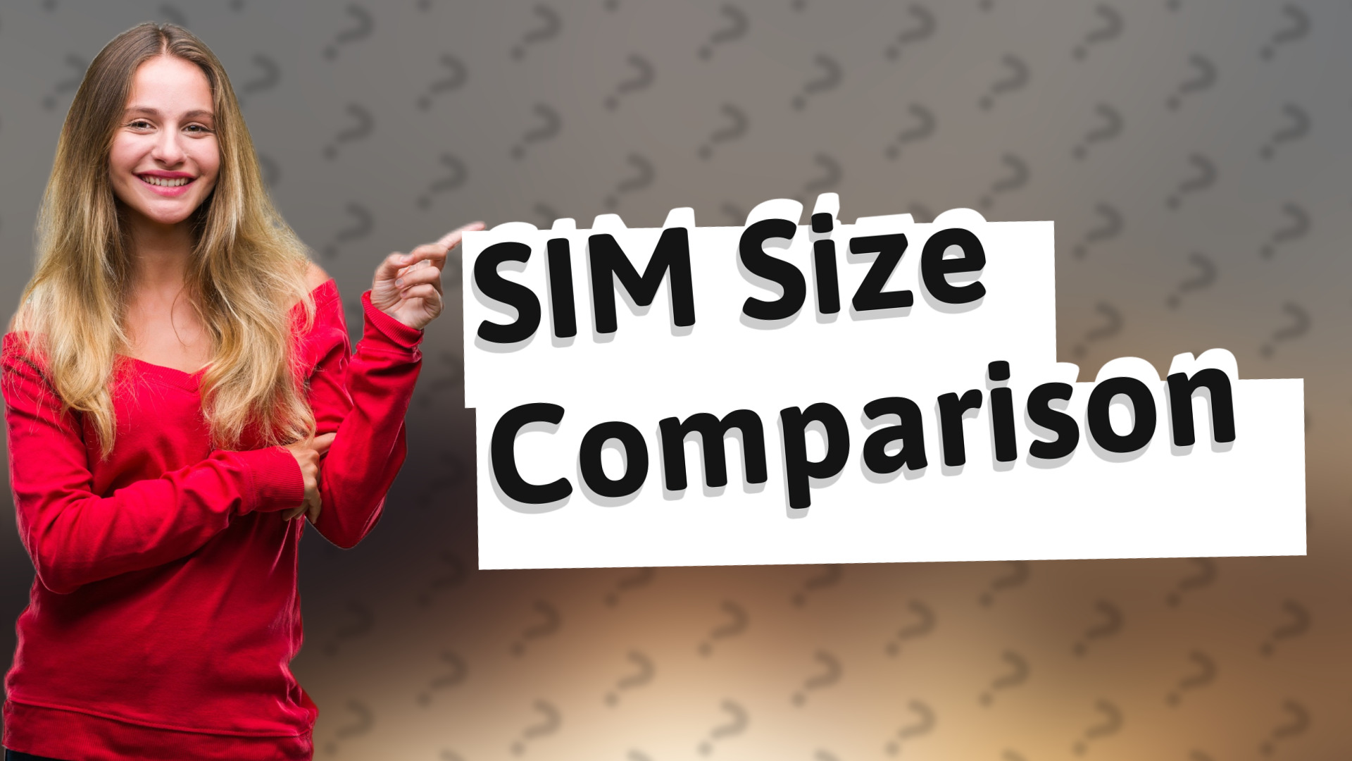 SIM Size Comparison