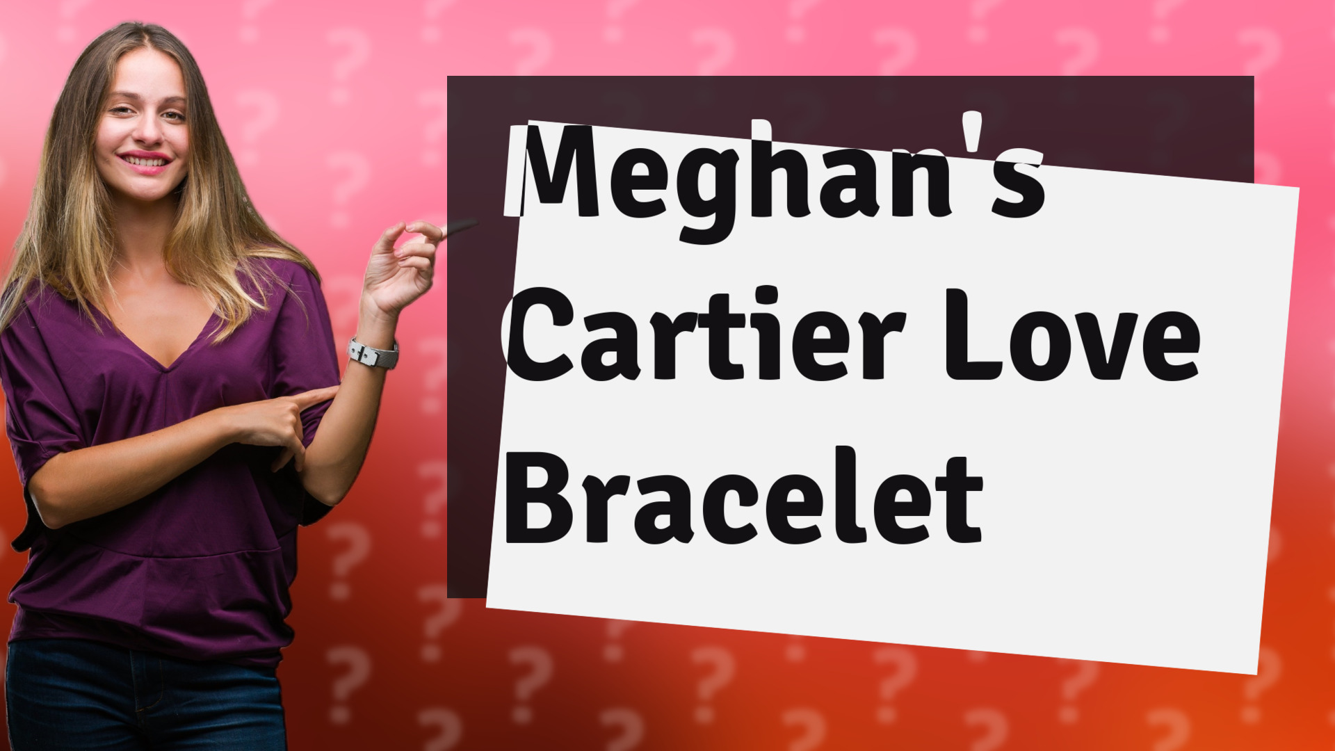 Meghan's Cartier Love Bracelet
