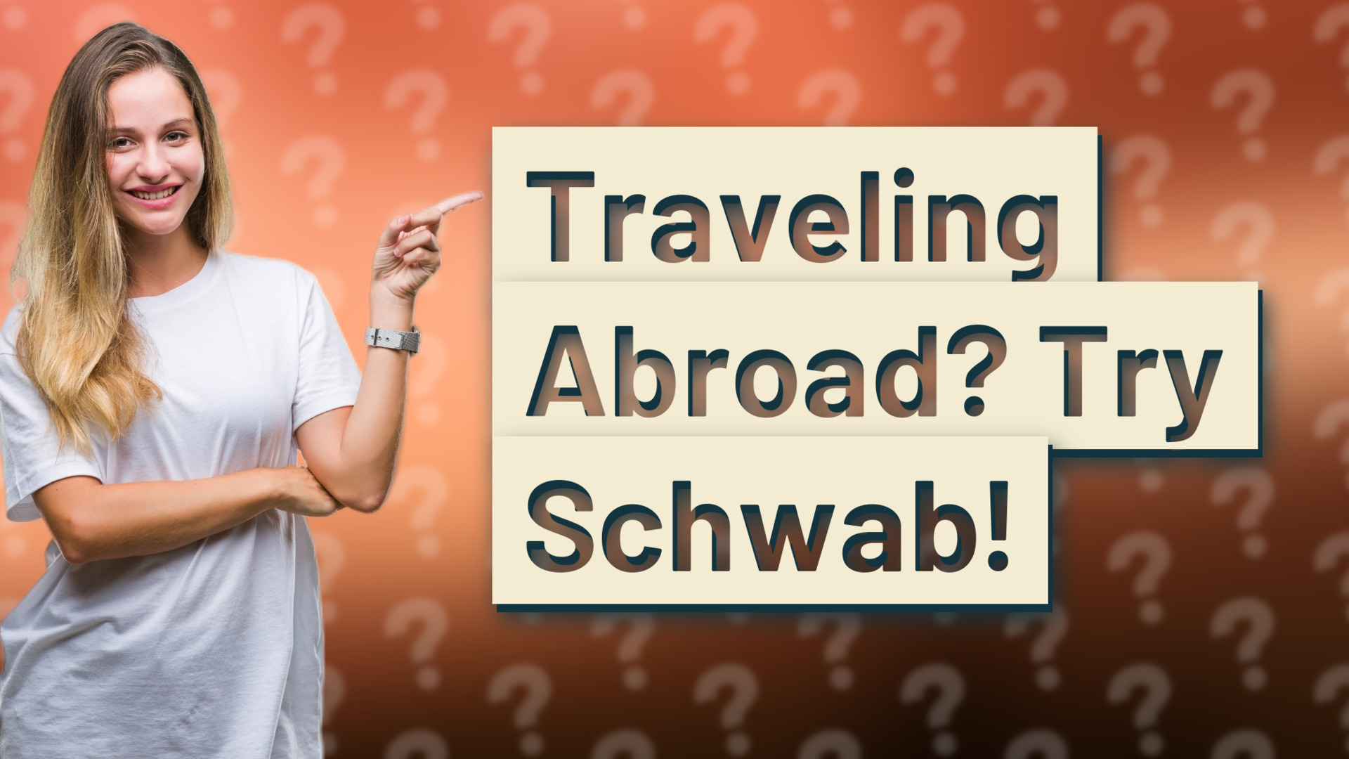 Traveling Abroad? Try Schwab!