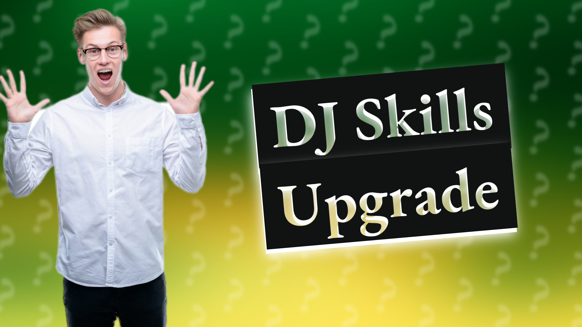 DJ Skills Upgrade