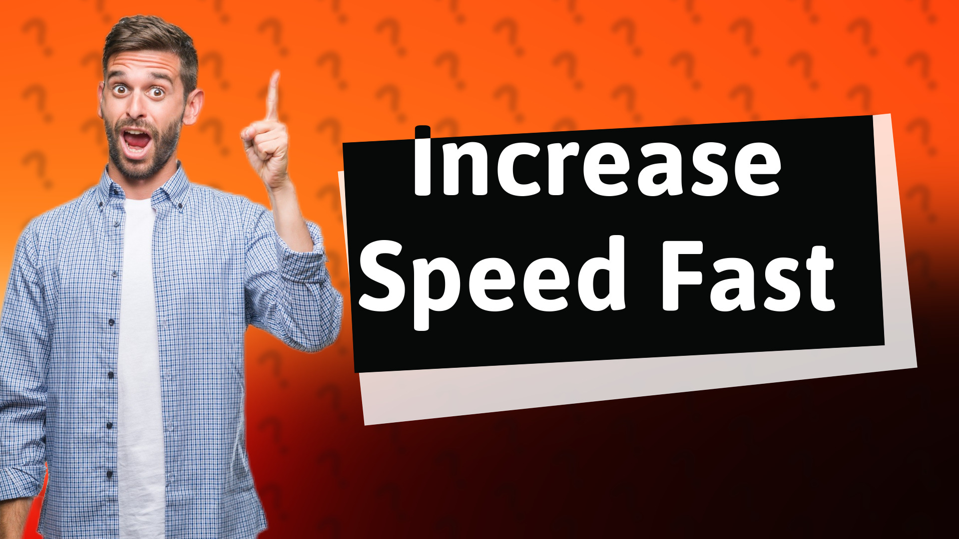 Increase Speed Fast