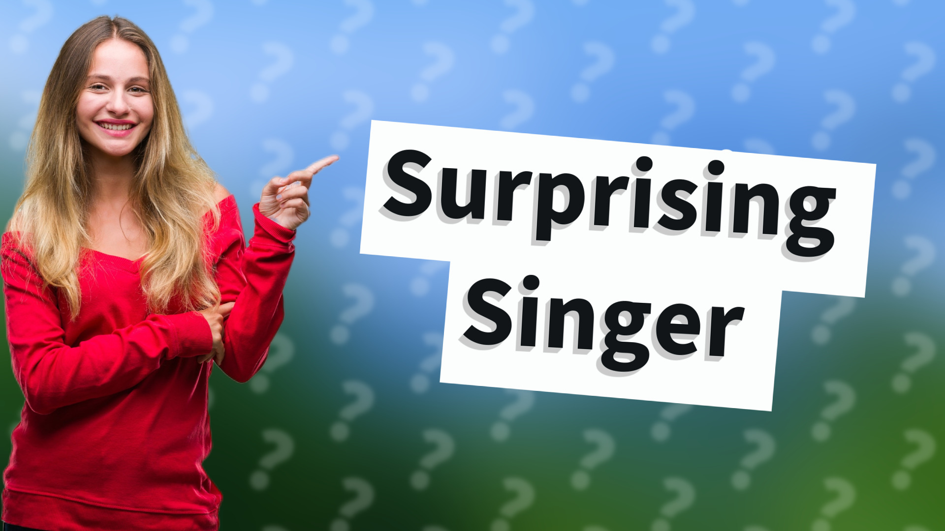 Surprising Singer