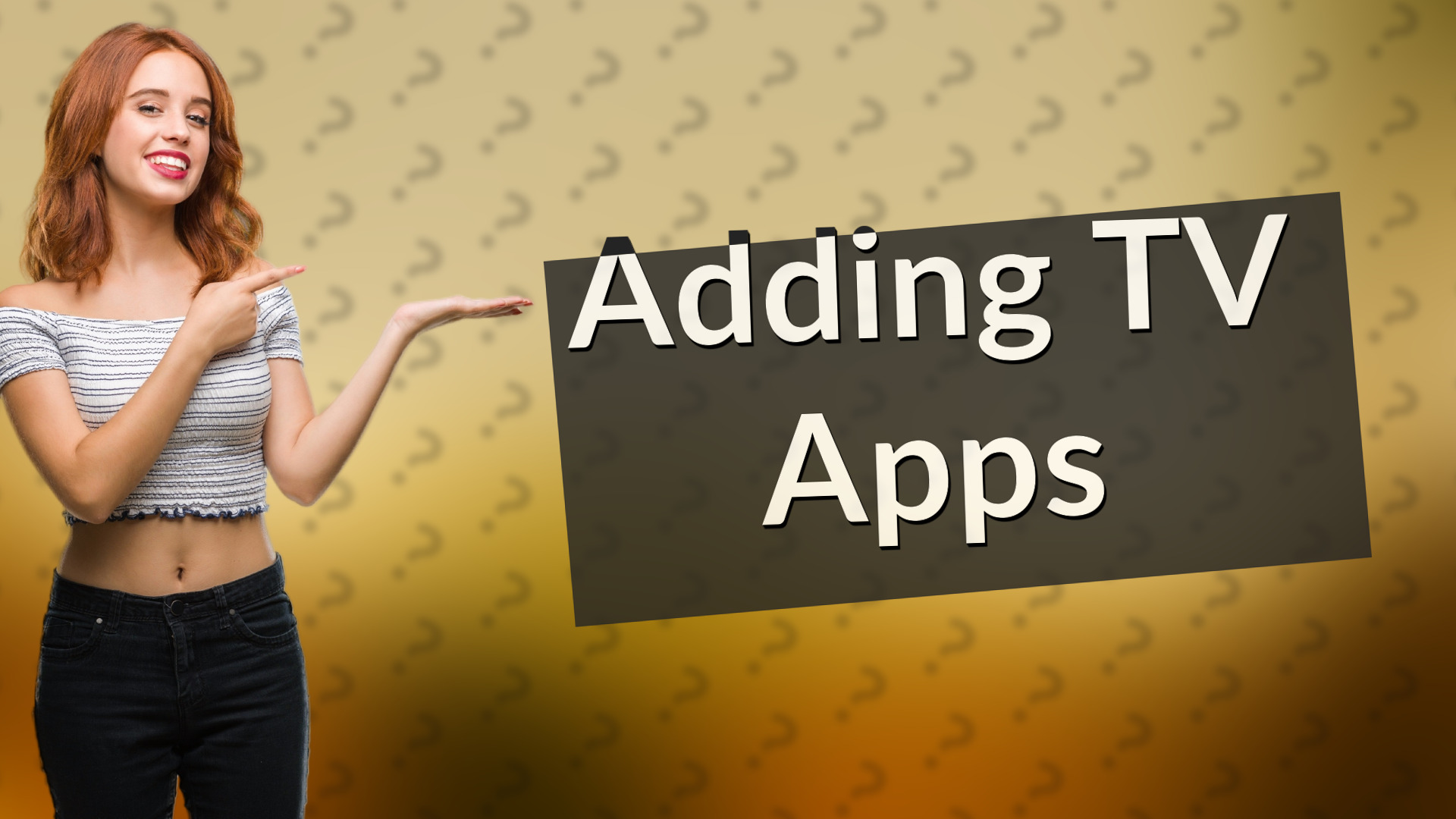Adding TV Apps
