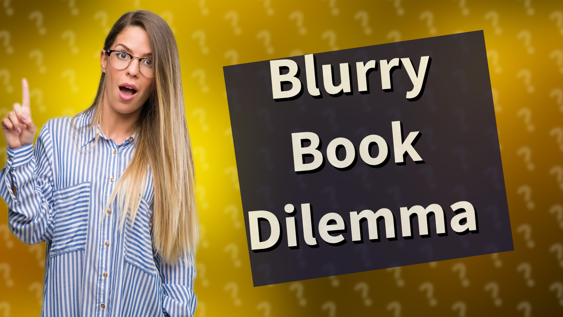 Blurry Book Dilemma