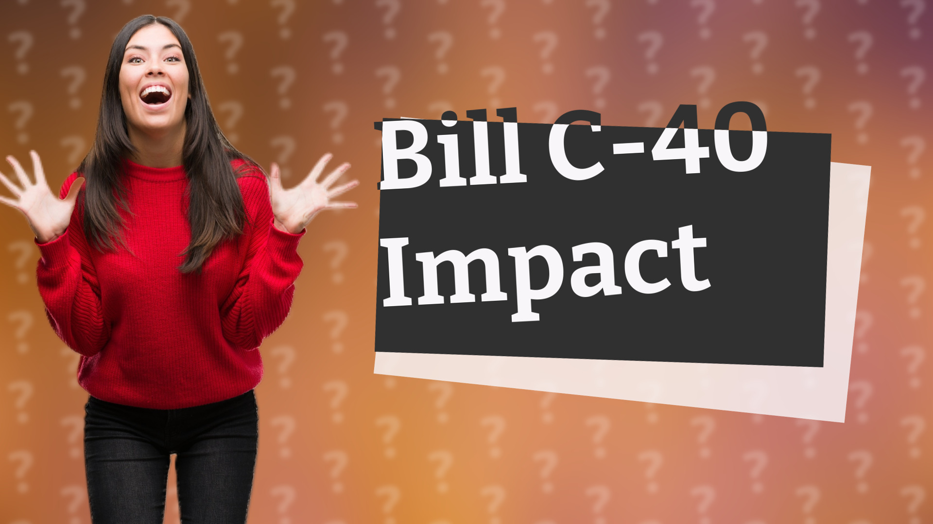 Bill C-40 Impact