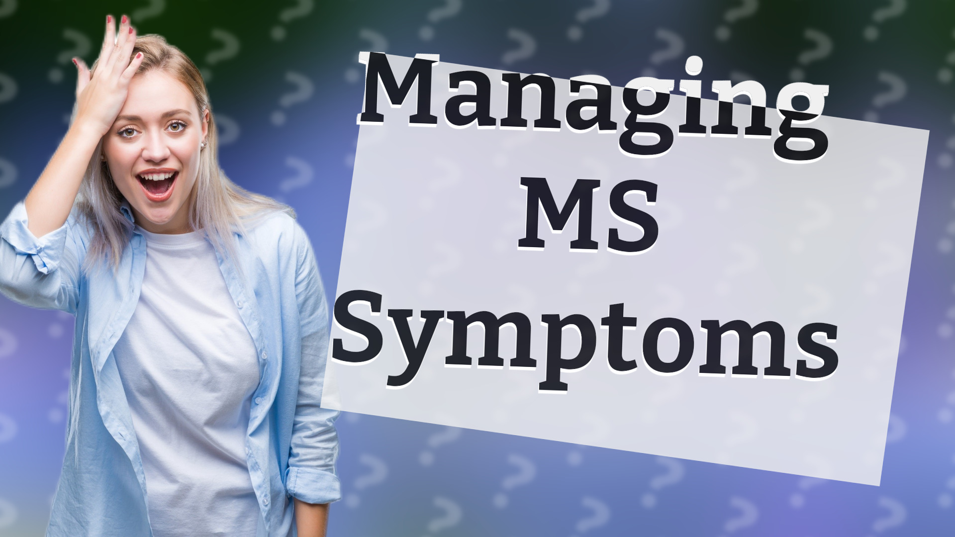 Managing MS Symptoms