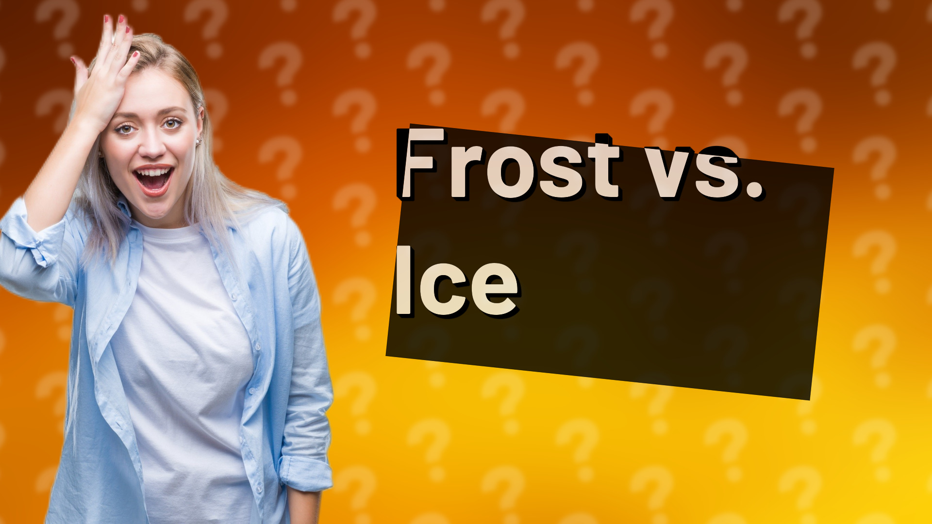 Frost vs. Ice