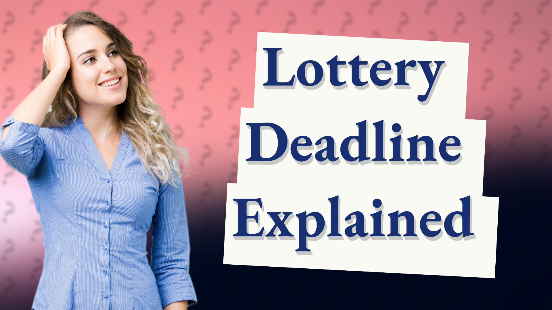 Lottery Deadline Explained
