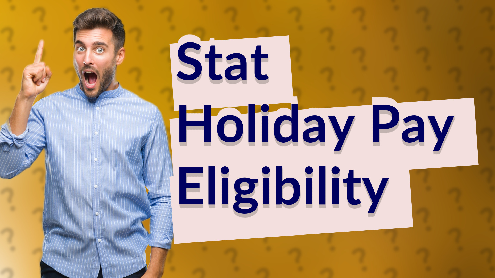 Stat Holiday Pay Eligibility