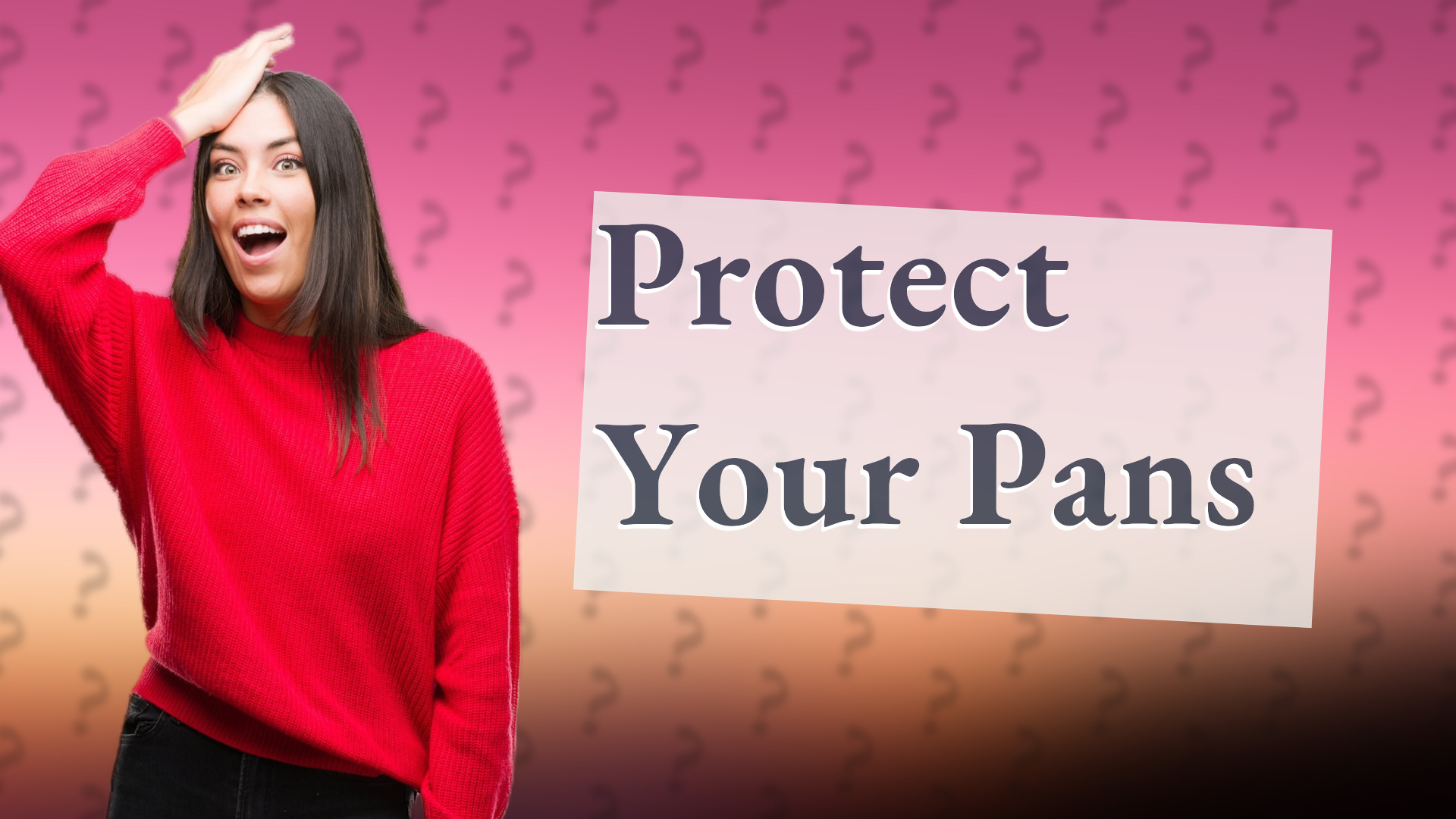 Protect Your Pans