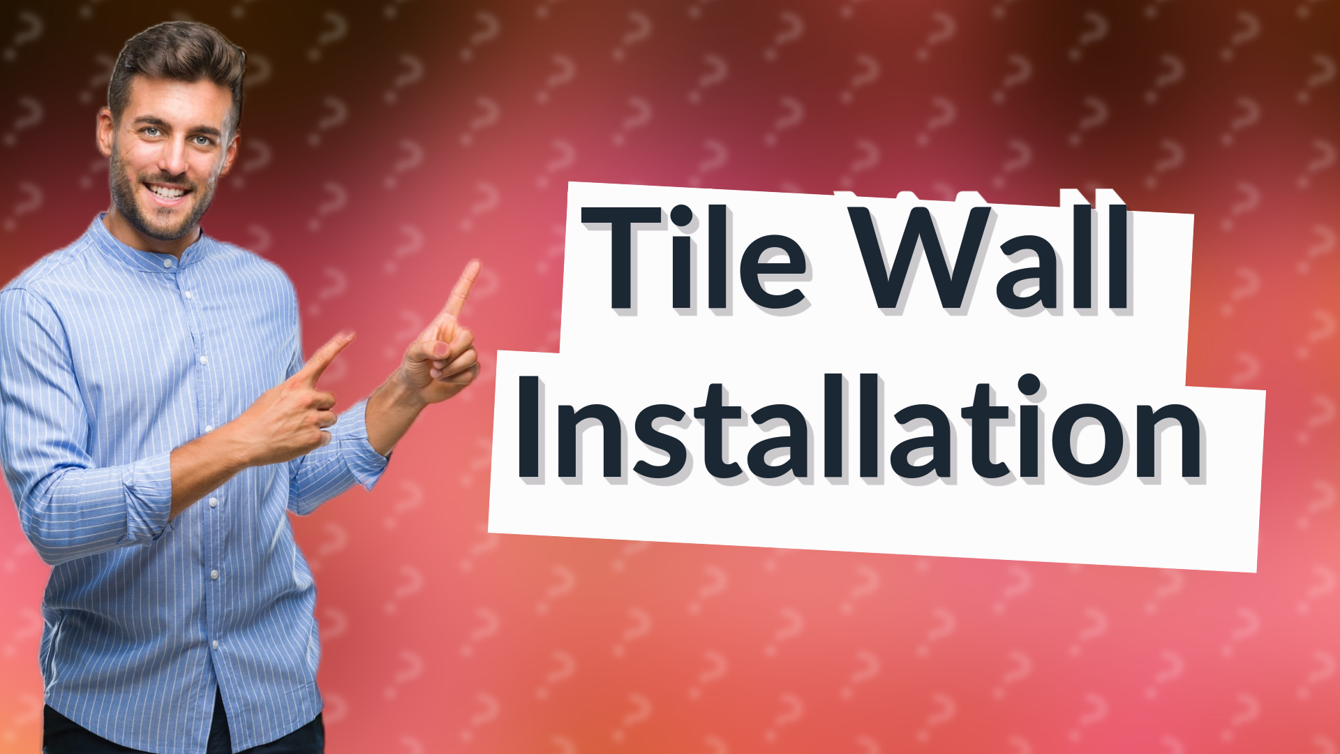Tile Wall Installation
