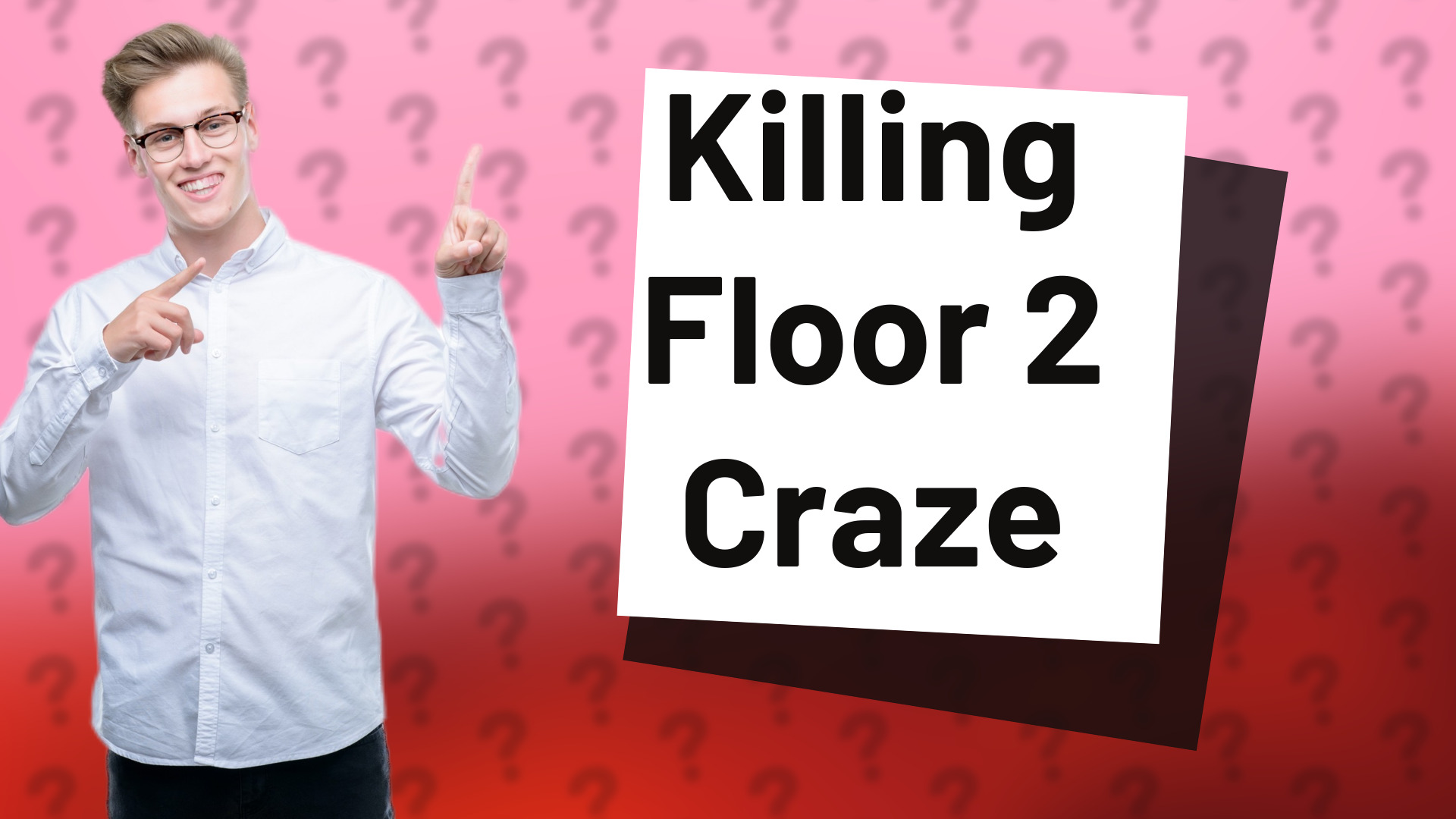Killing Floor 2 Craze
