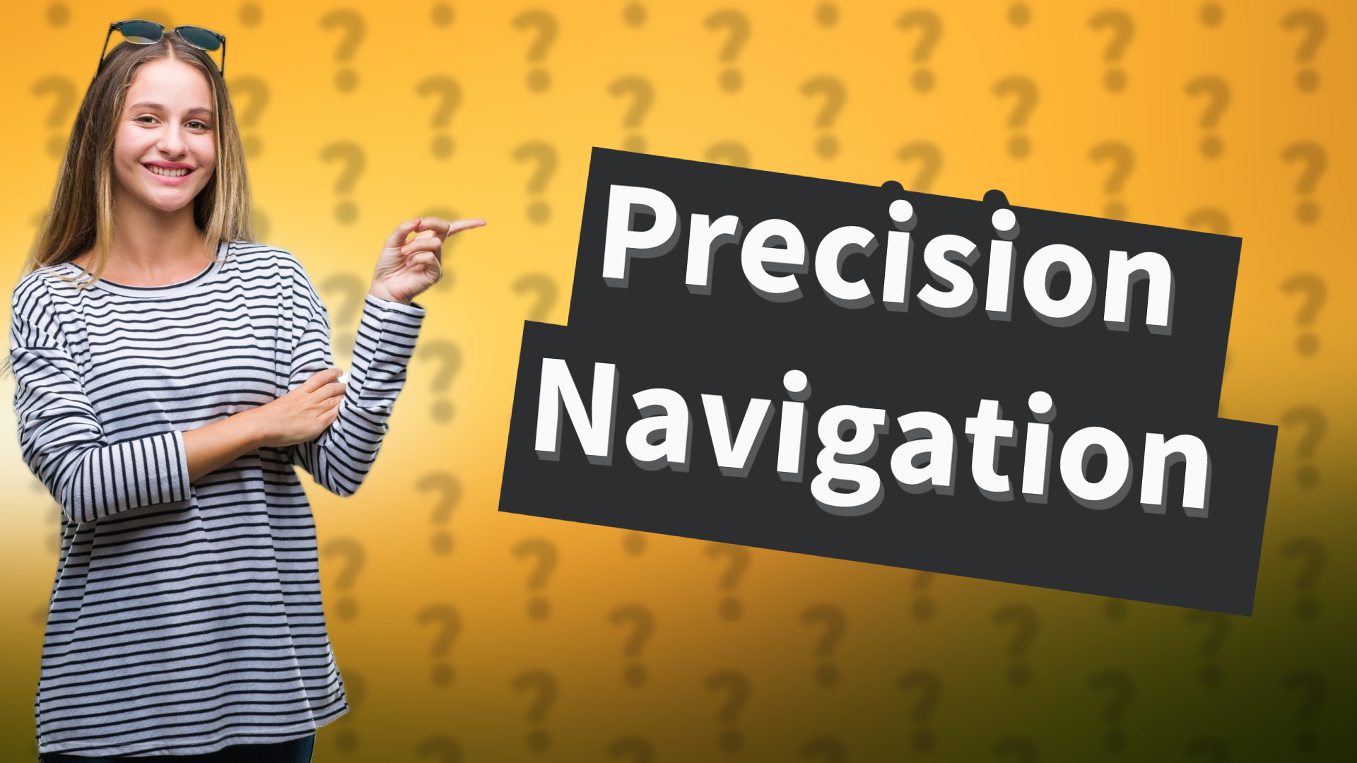Precision Navigation