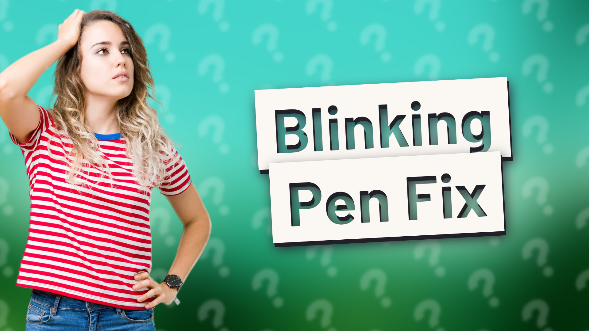 Blinking Pen Fix