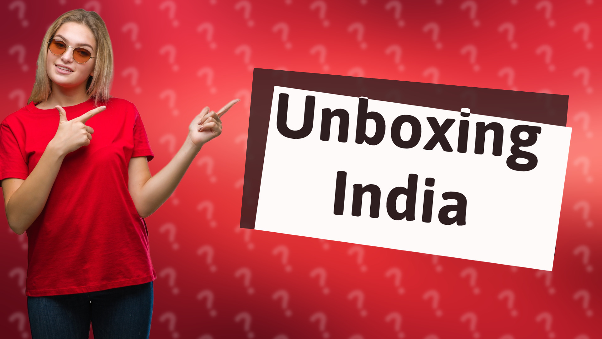 Unboxing India