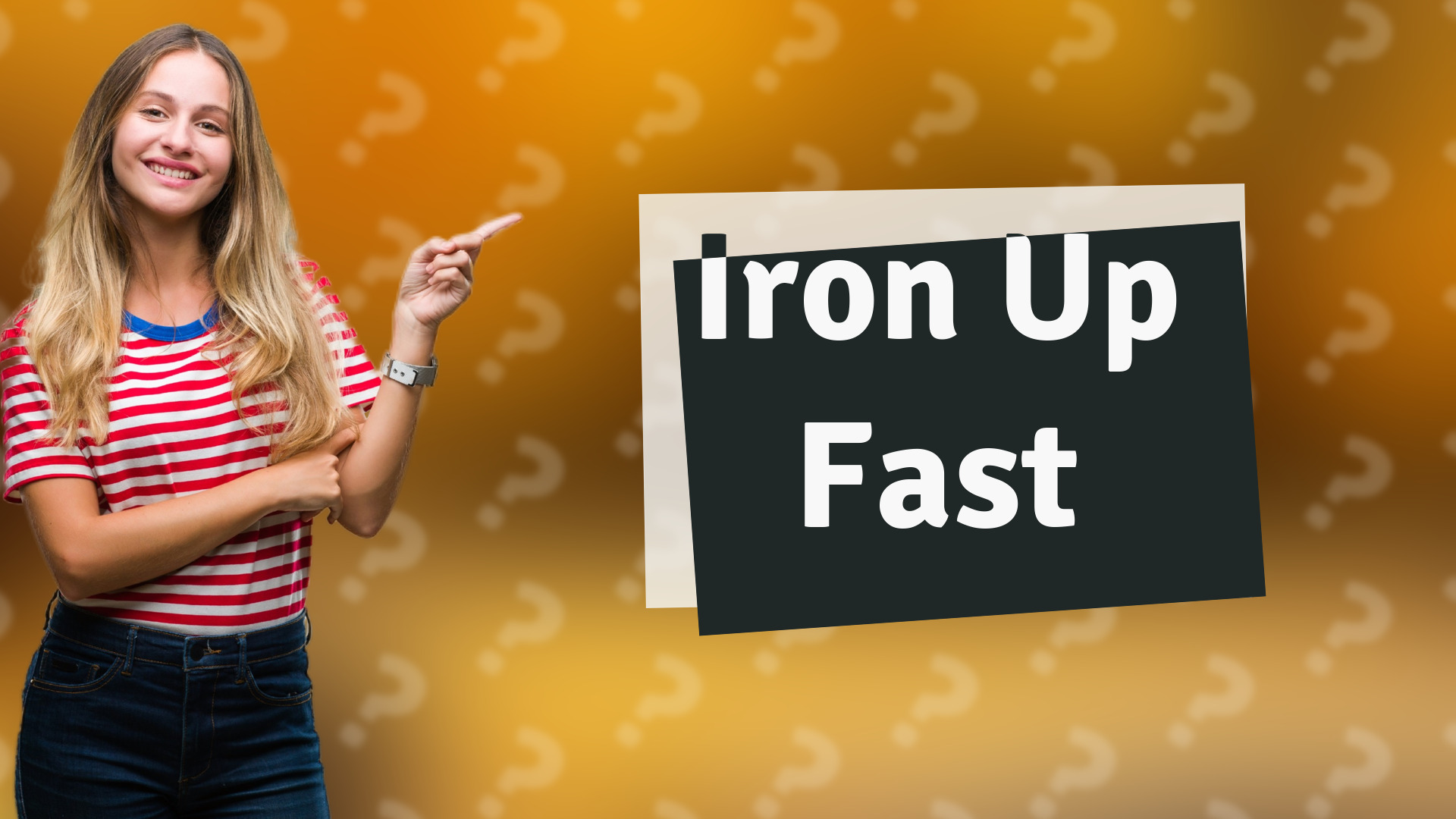 Iron Up Fast