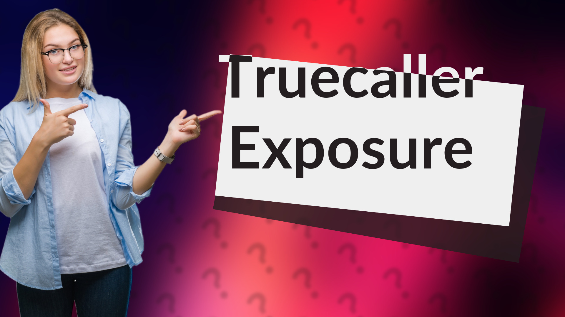 Truecaller Exposure