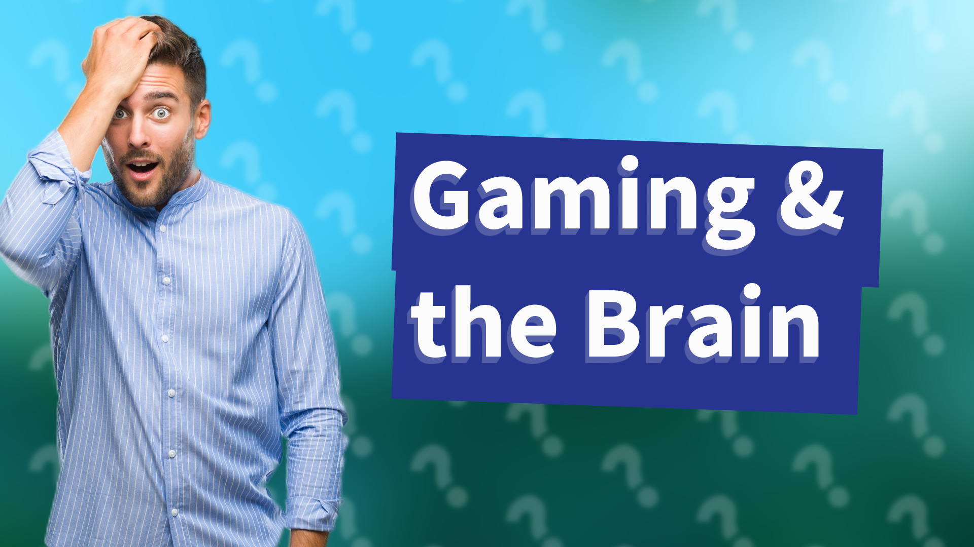 Gaming & the Brain