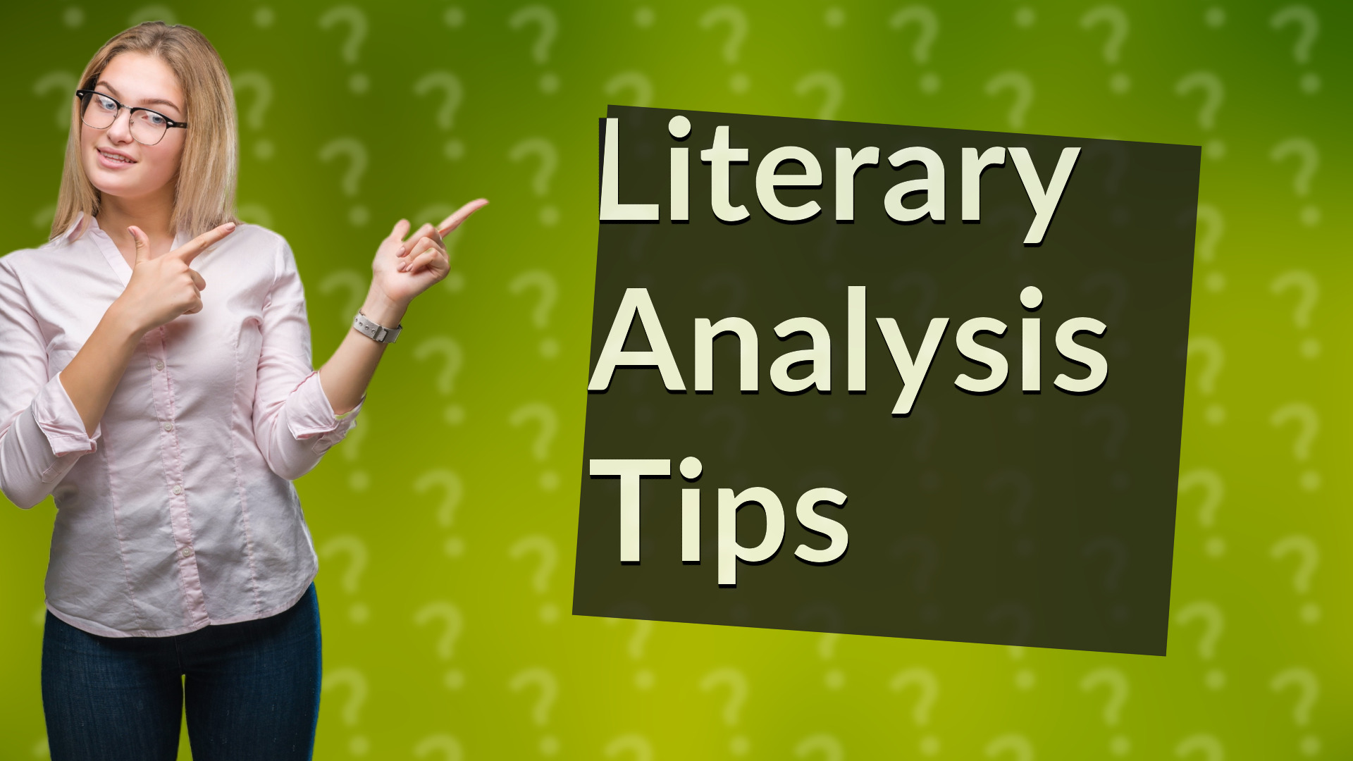 Literary Analysis Tips