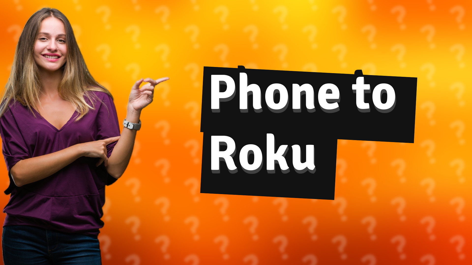 Phone to Roku