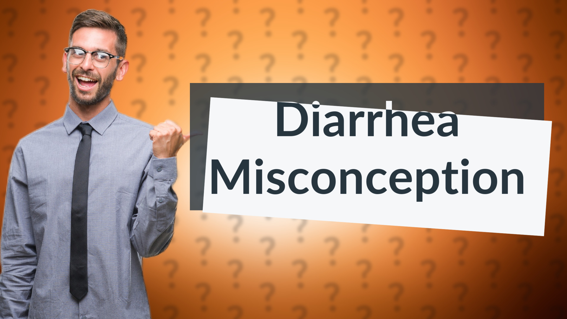 Diarrhea Misconception