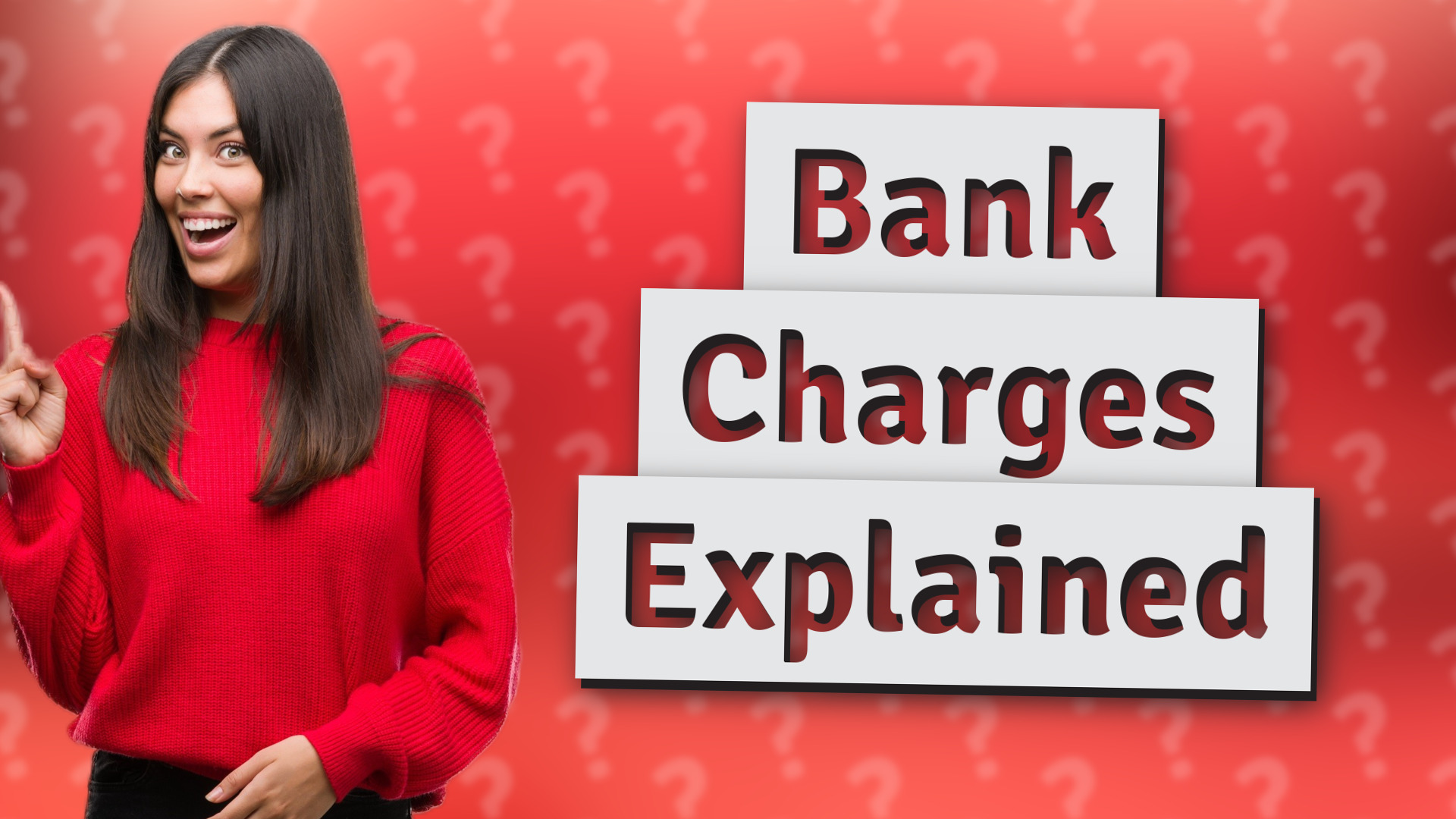 Bank Charges Explained