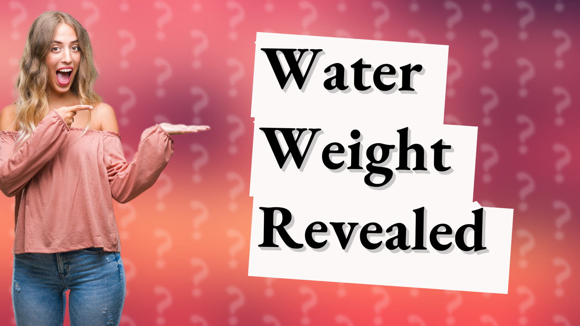 Water Weight Revealed