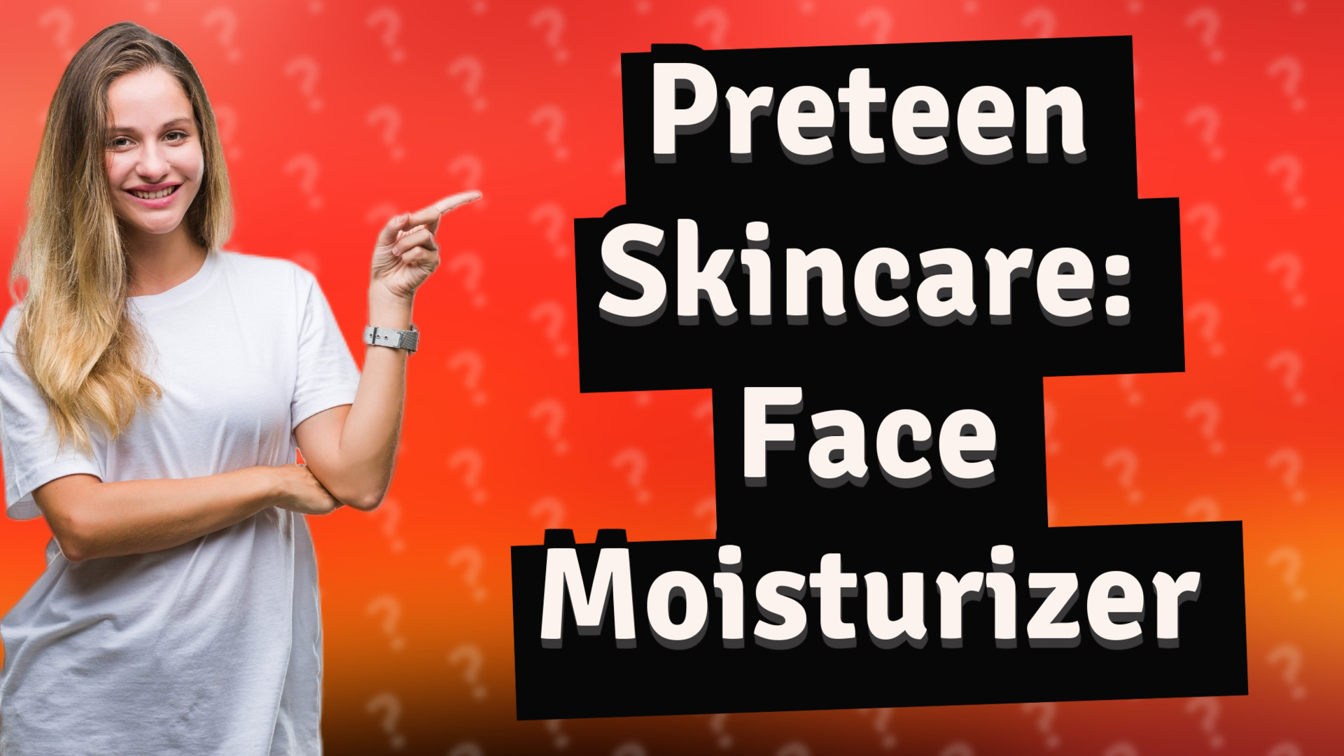 Preteen Skincare: Face Moisturizer