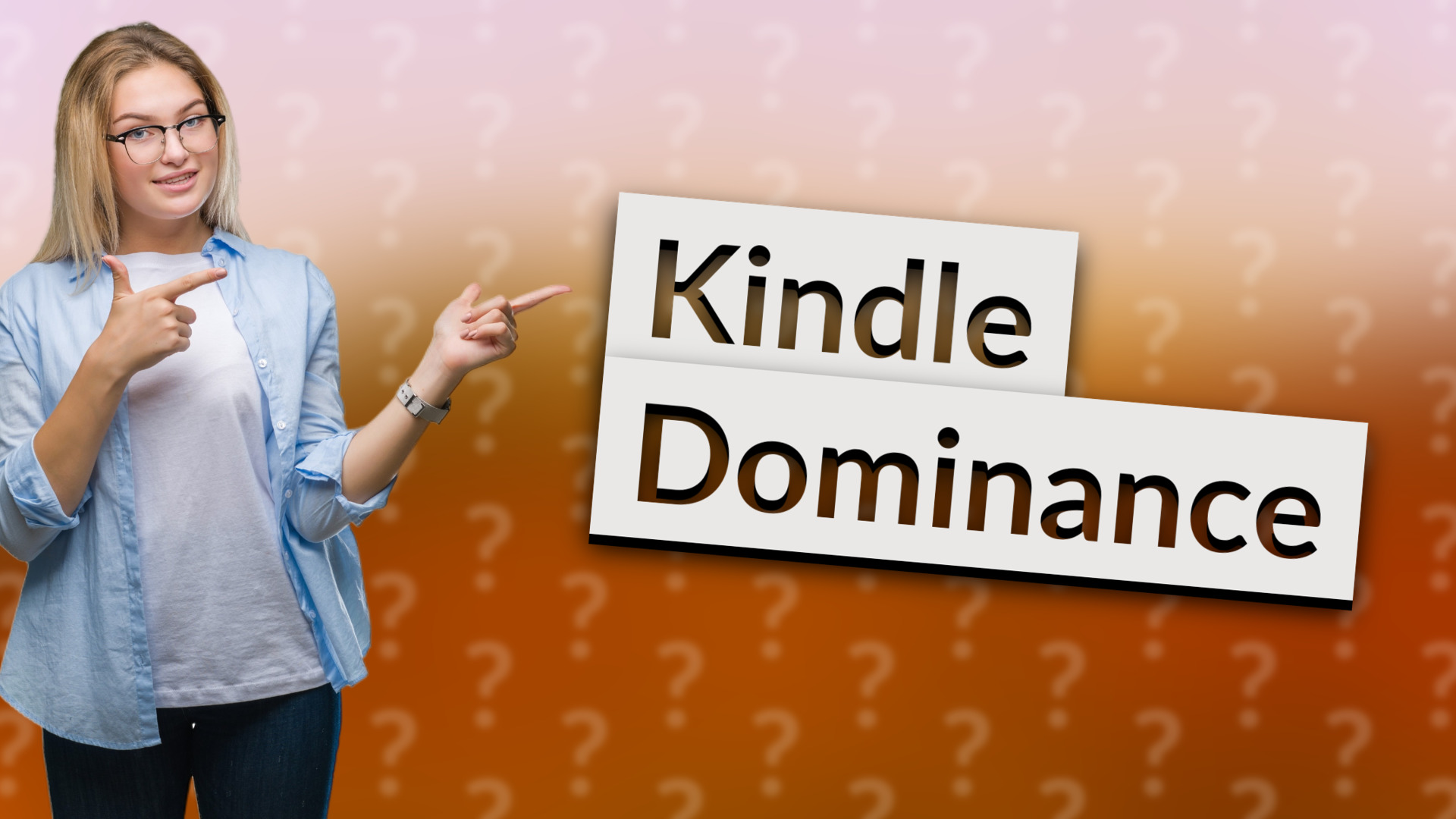 Kindle Dominance