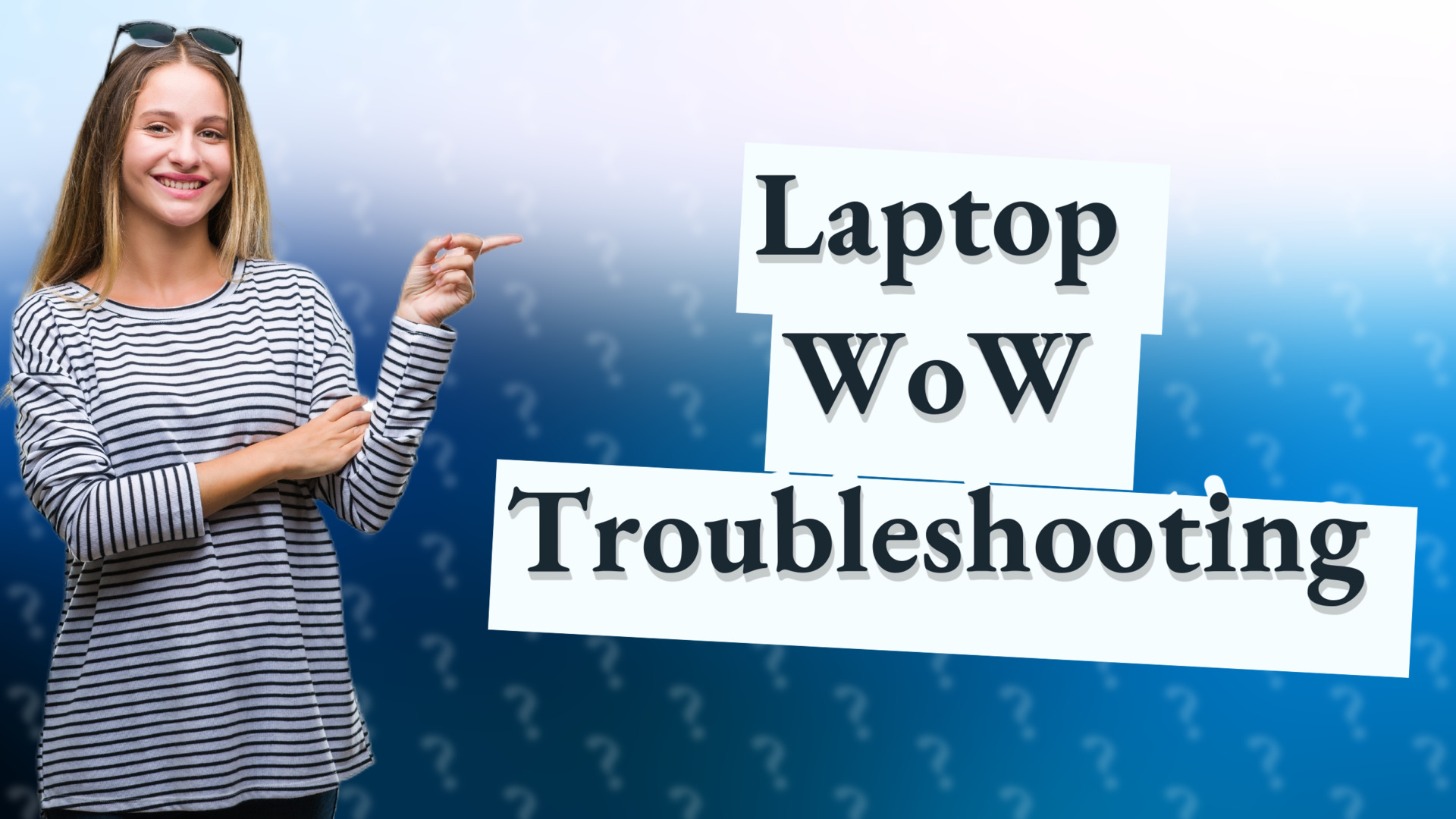 Laptop WoW Troubleshooting