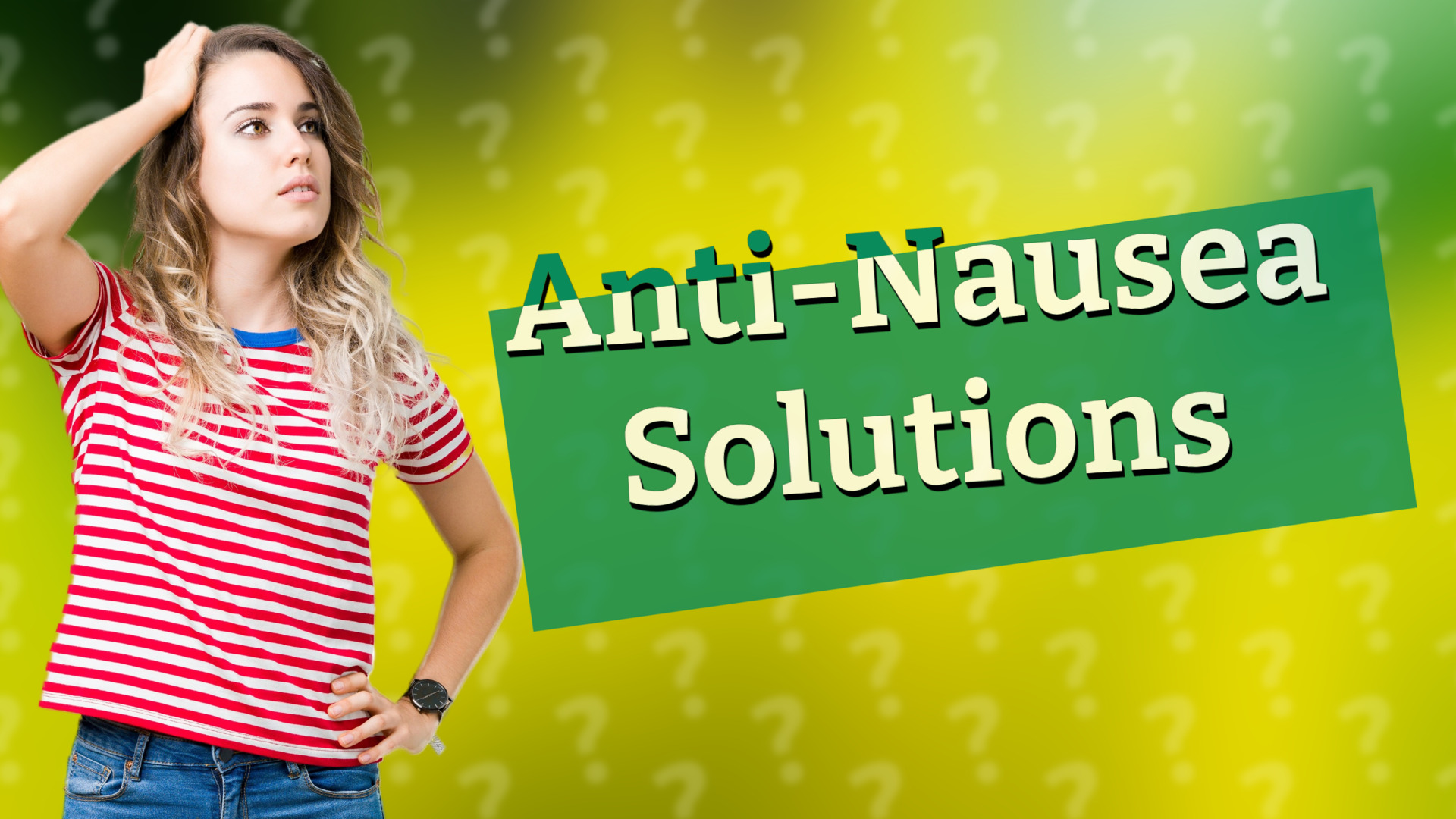 Anti-Nausea Solutions