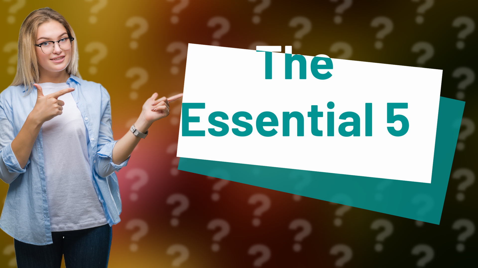 The Essential 5