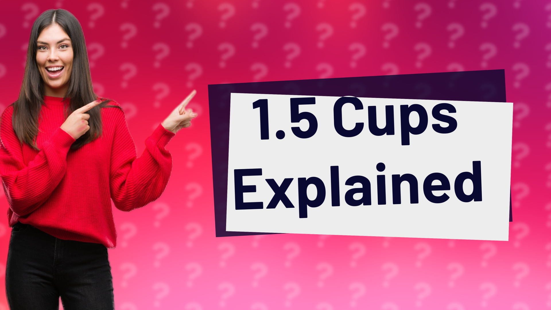 1.5 Cups Explained
