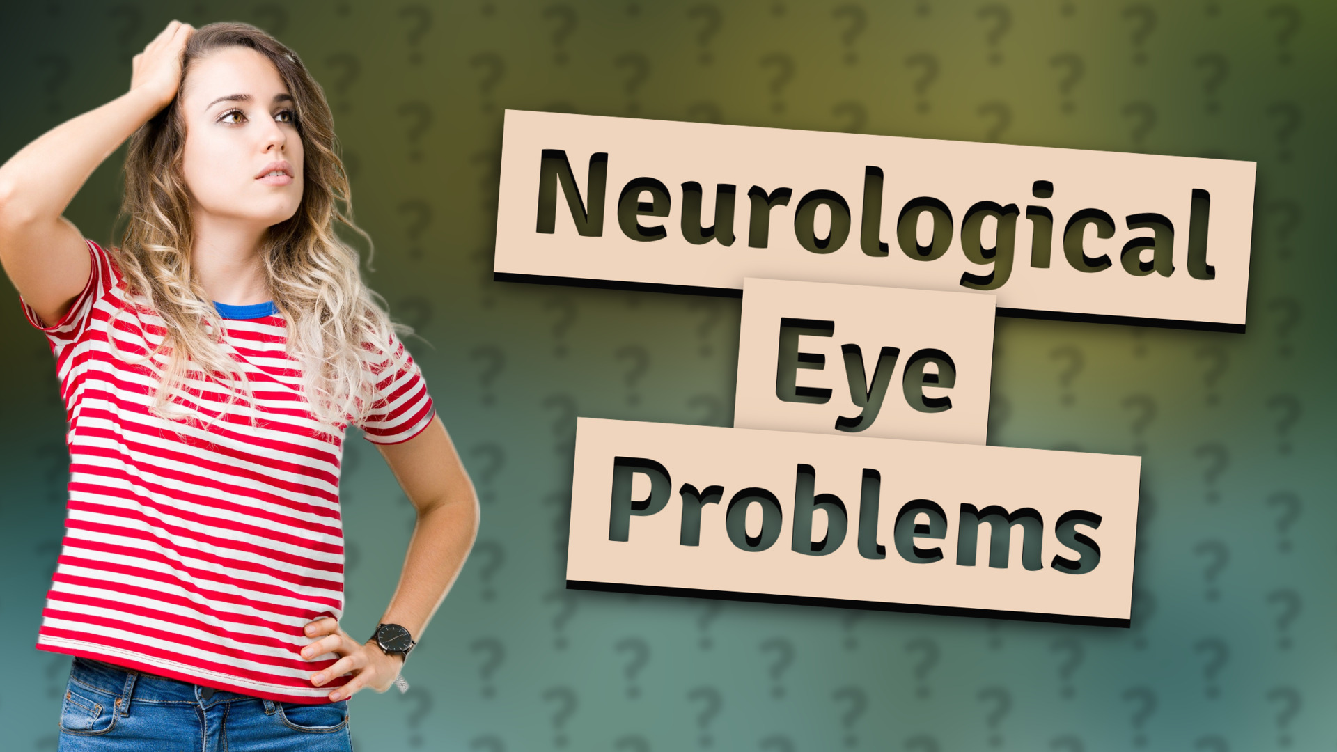 Neurological Eye Problems