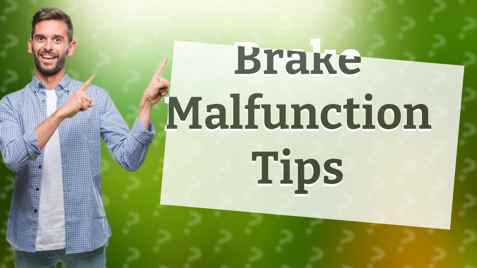 Brake Malfunction Tips