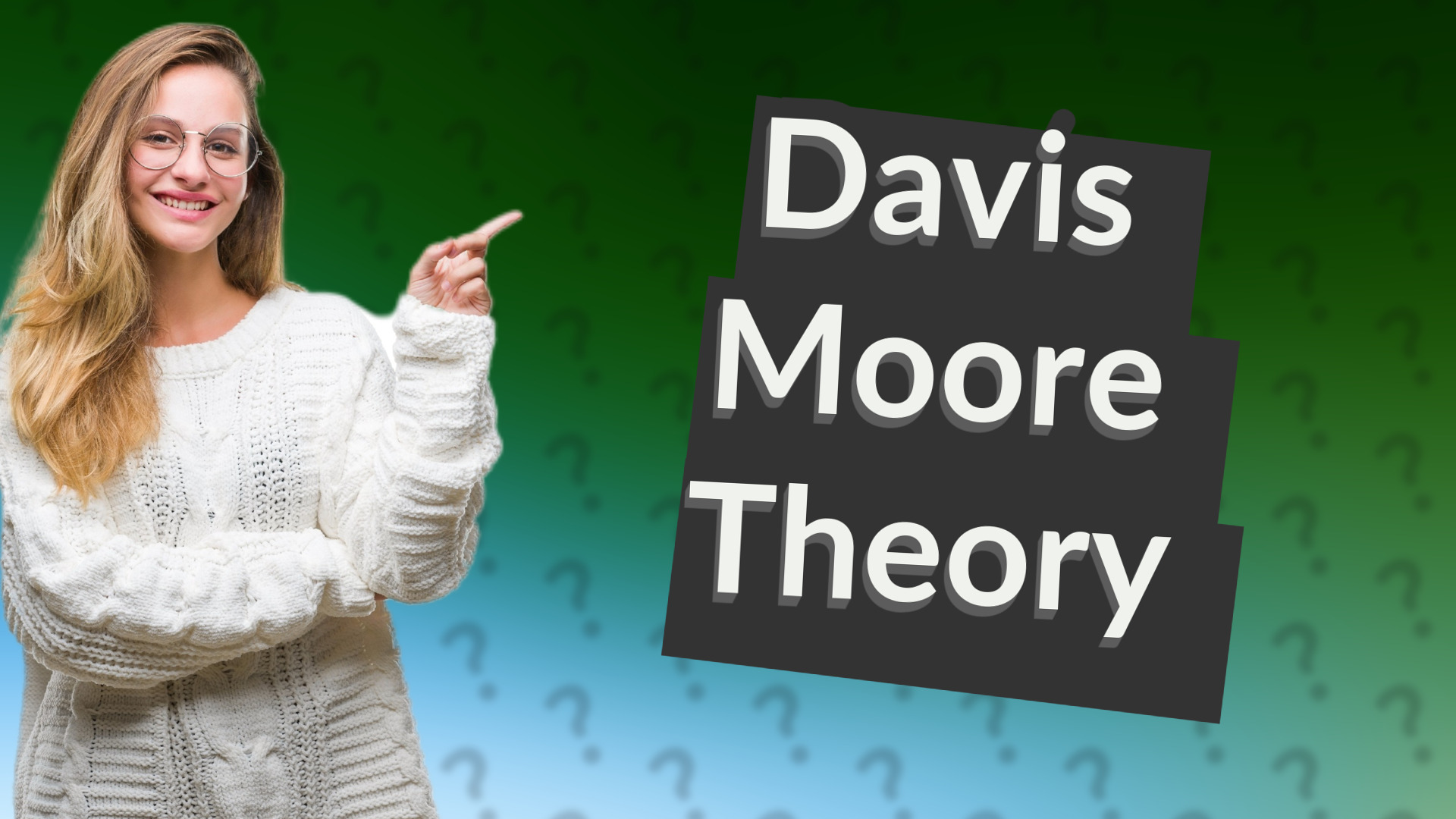Davis Moore Theory