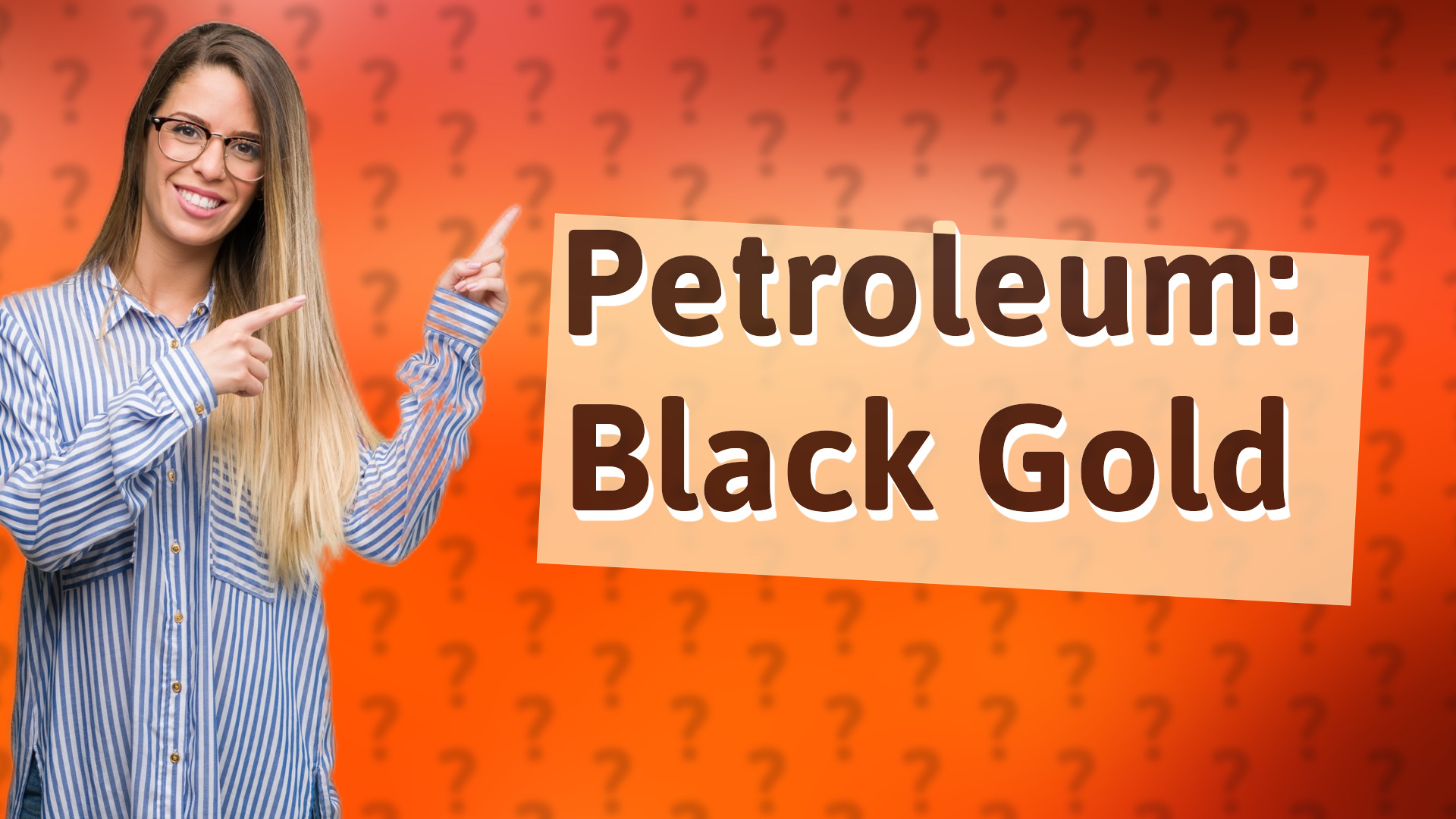 Petroleum: Black Gold
