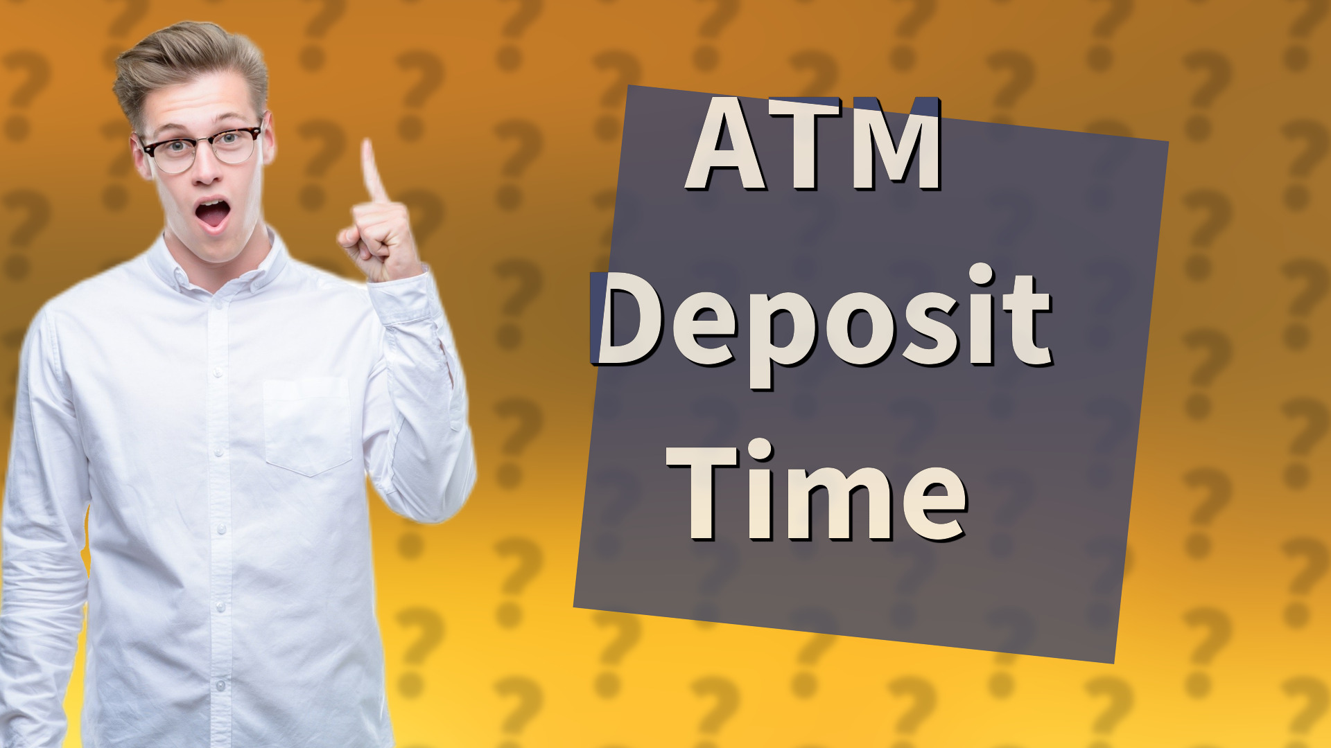 ATM Deposit Time